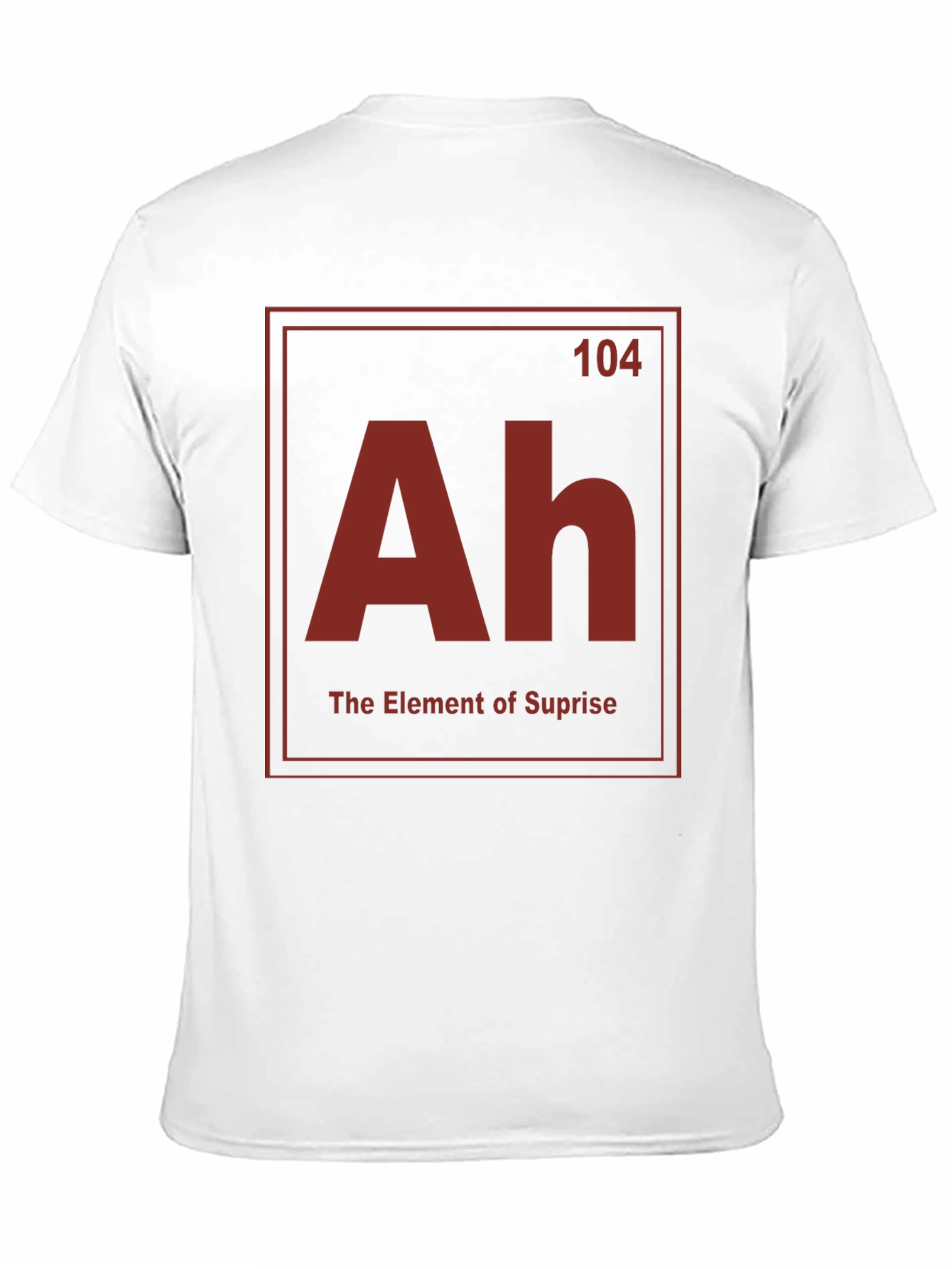 Element of Surprise T-Shirt - Funny Chemistry Tee