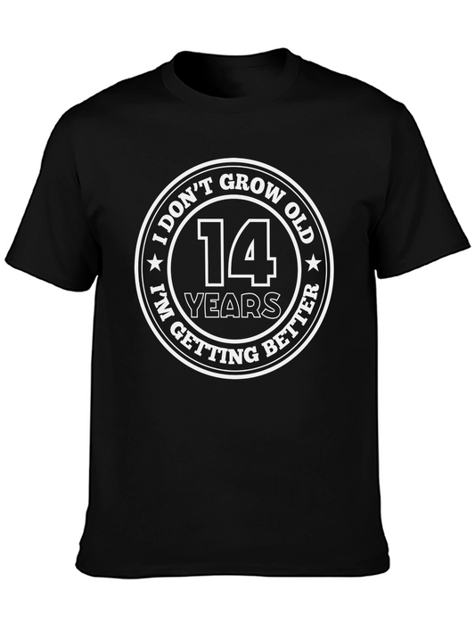 14th Birthday T-Shirt - I Dont Grow Old I Get Better