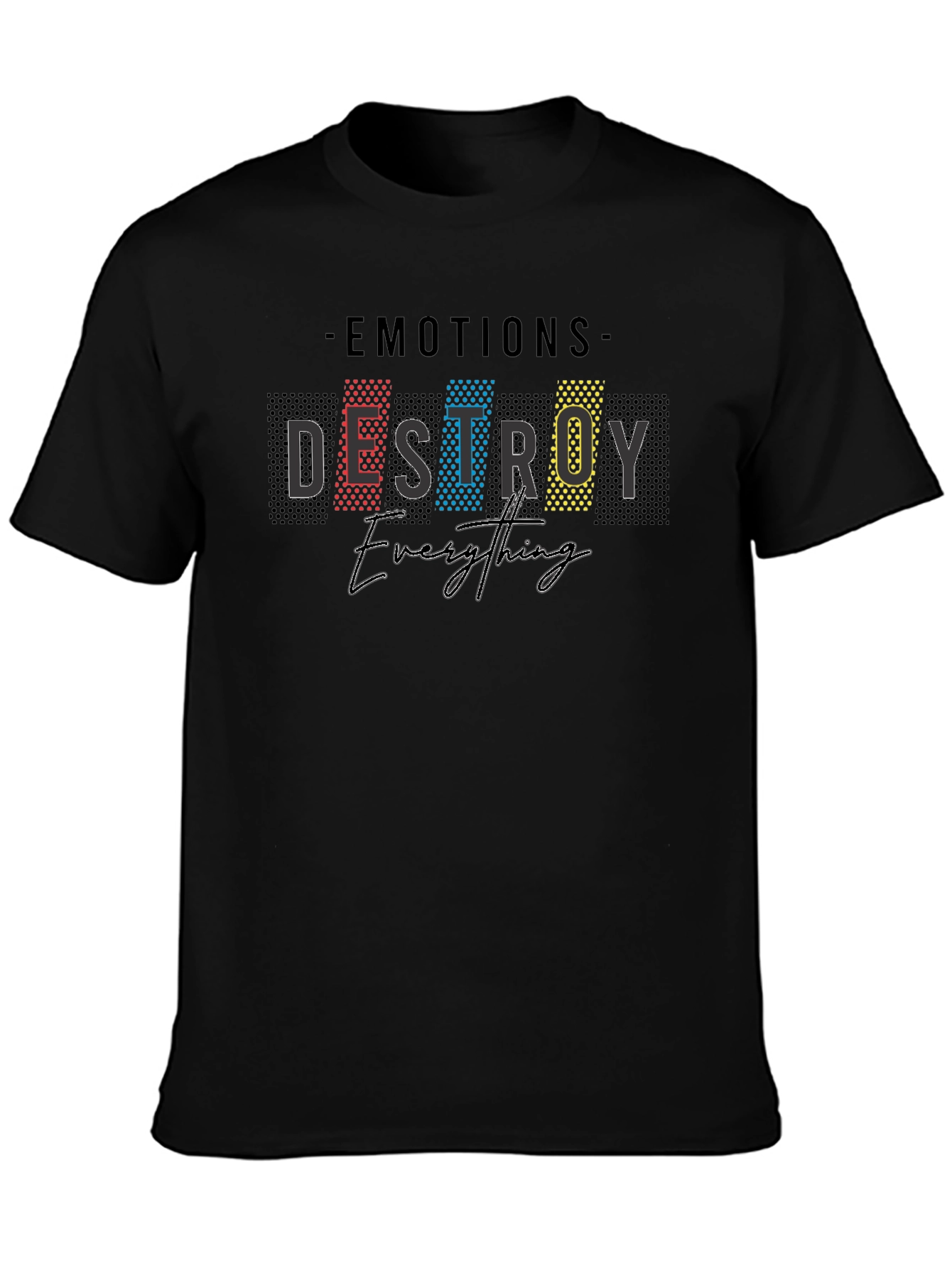 Emotions Destroy Everything Graphic T-Shirt - Black
