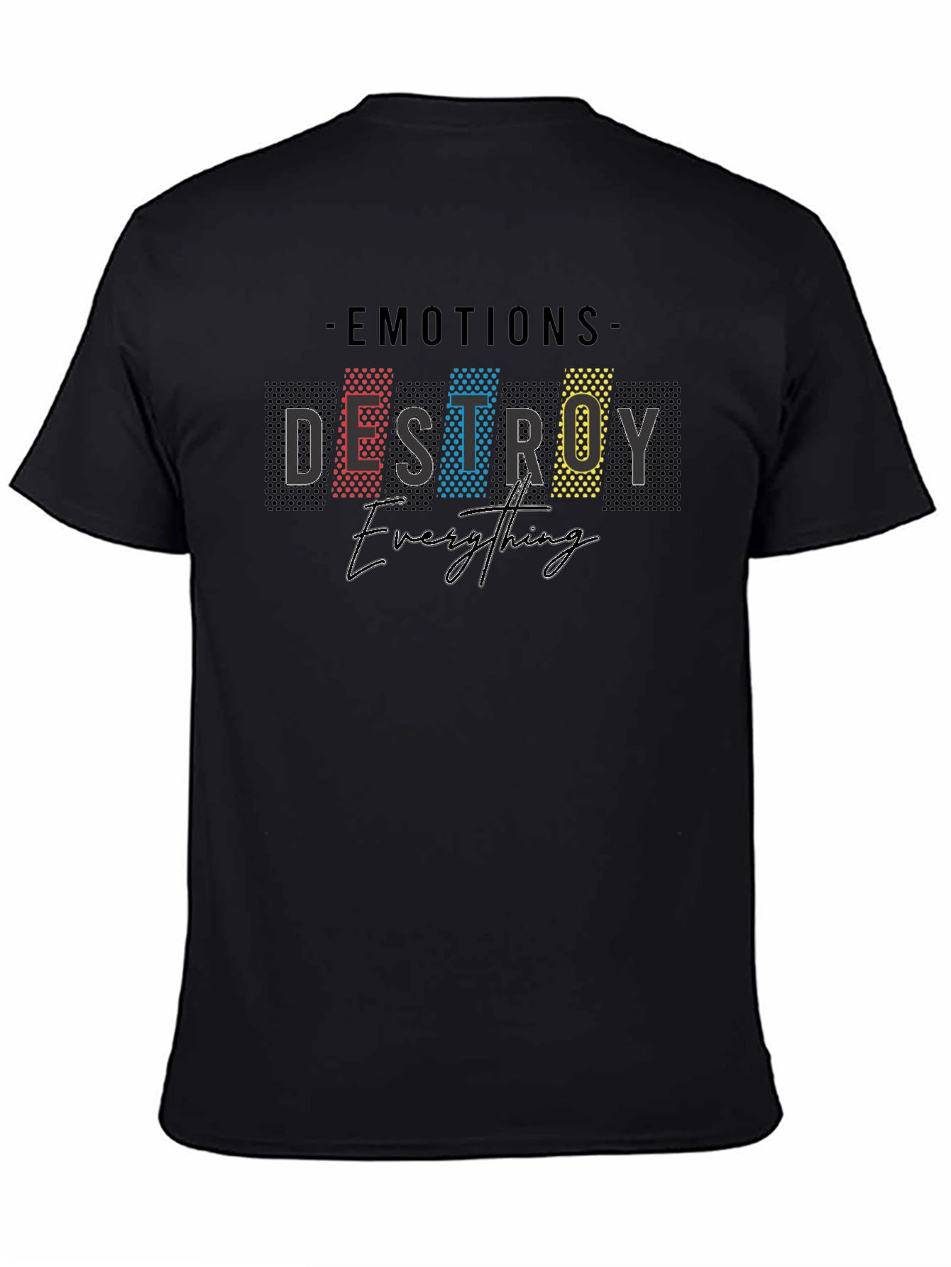 Emotions Destroy Everything Graphic T-Shirt - Black