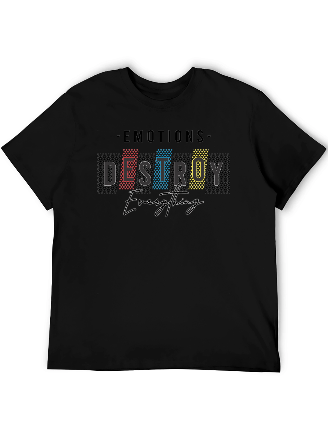 Emotions Destroy Everything Graphic T-Shirt - Black