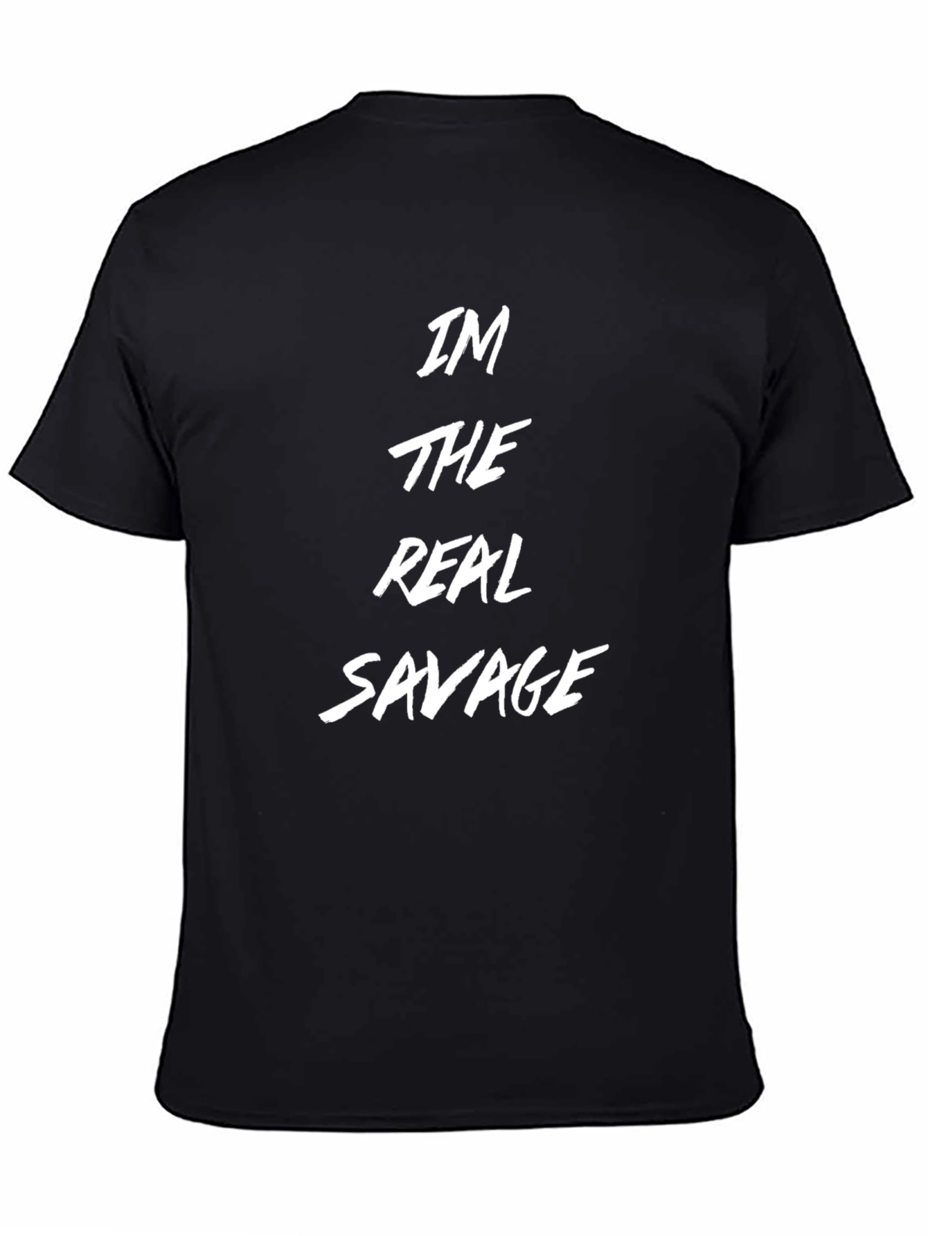 Im The Real Savage Graphic T-Shirt