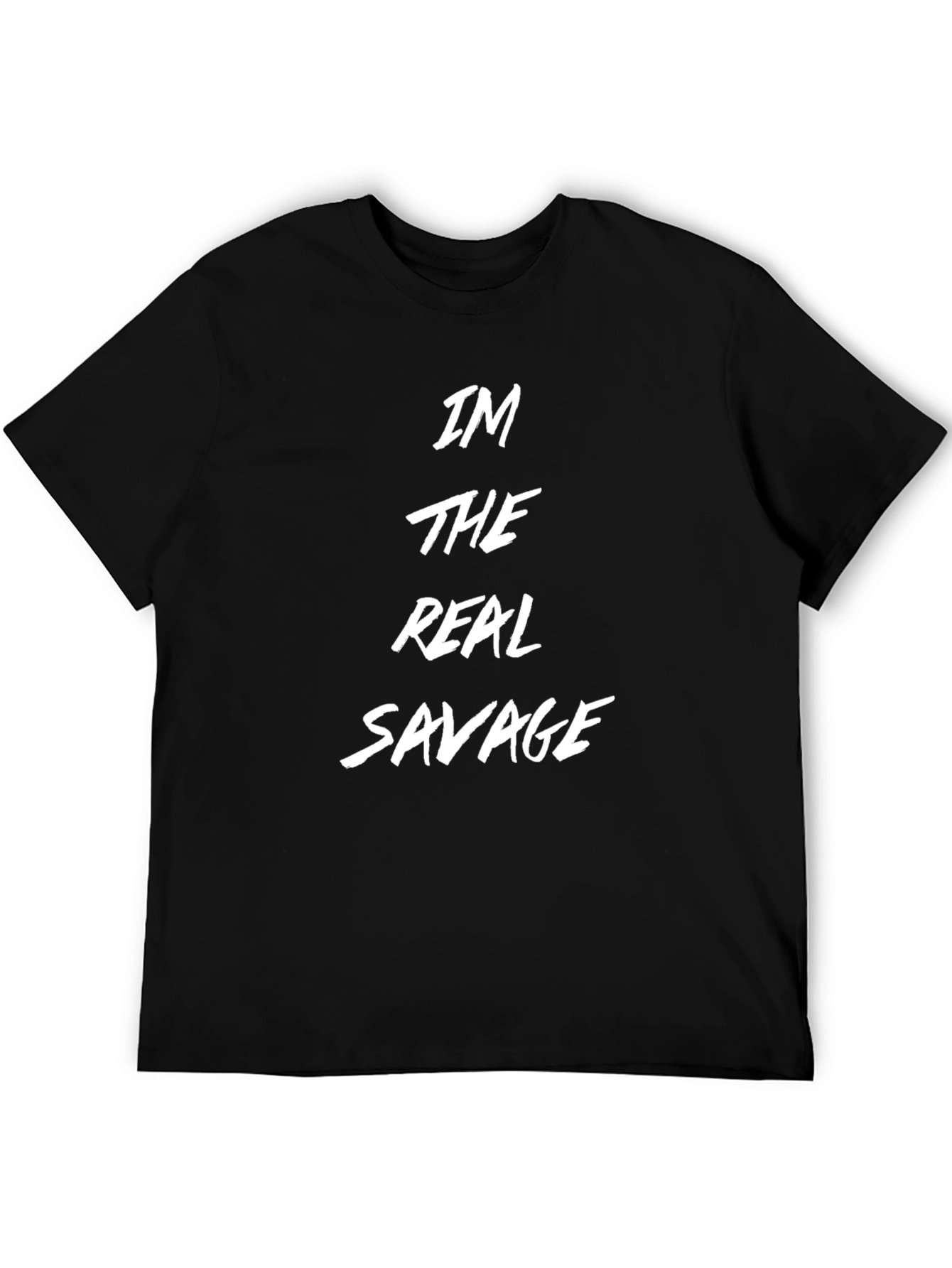 Im The Real Savage Graphic T-Shirt