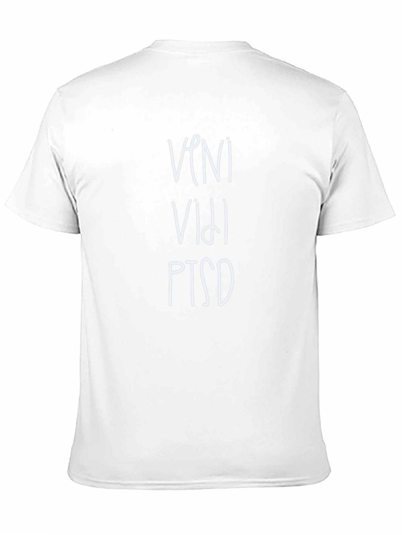Veni Vidi PTSD T-Shirt Funny Sarcastic Graphic Tee
