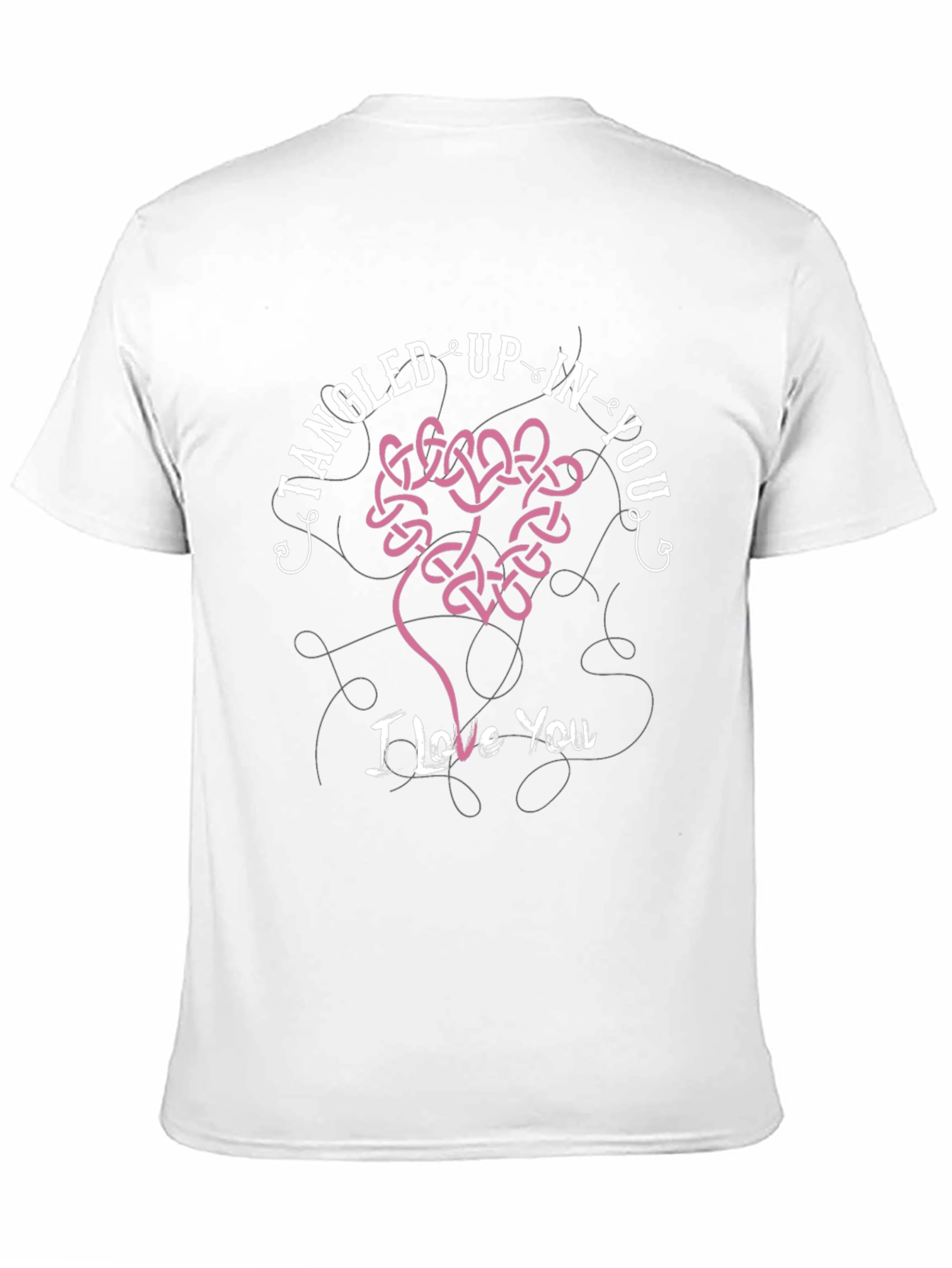 Tangled Up In You - I Love You T-Shirt