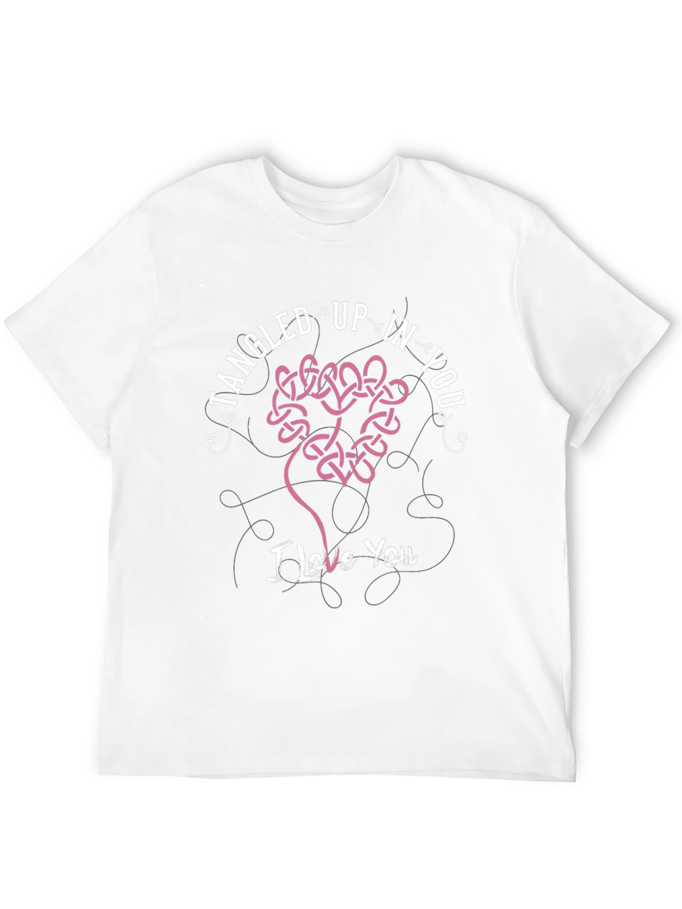 Tangled Up In You - I Love You T-Shirt