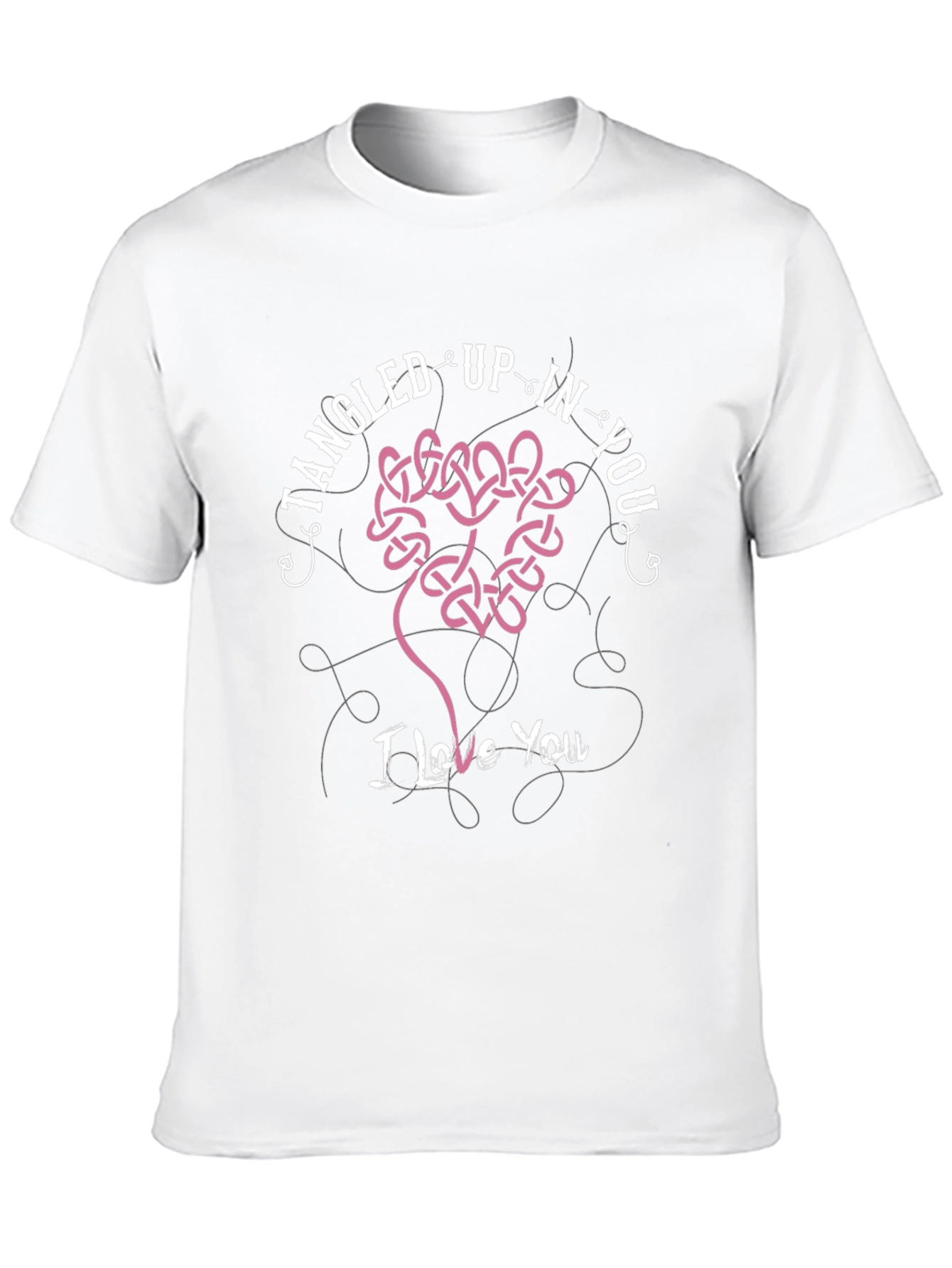 Tangled Up In You - I Love You T-Shirt