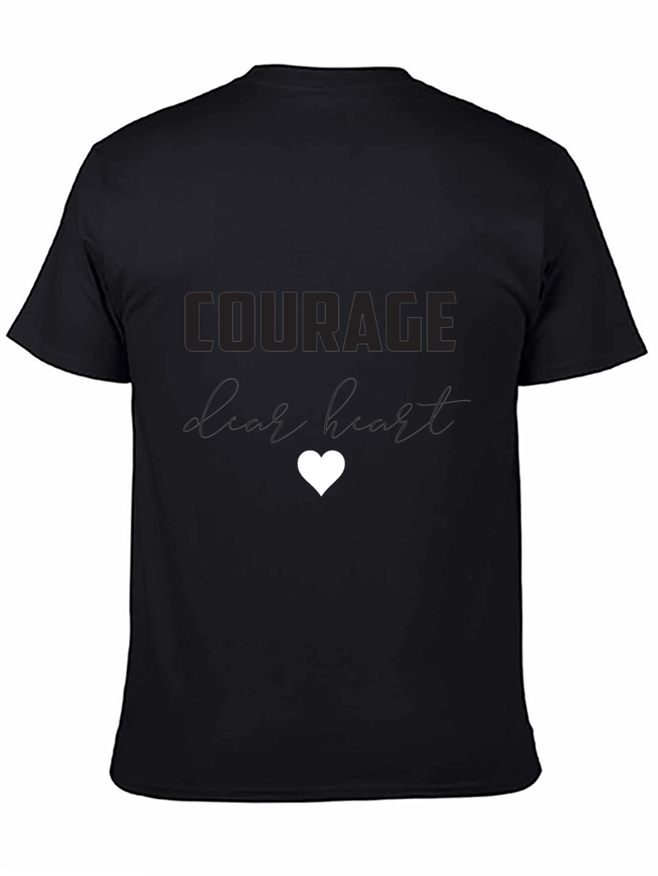 Courage Dear Heart T-Shirt
