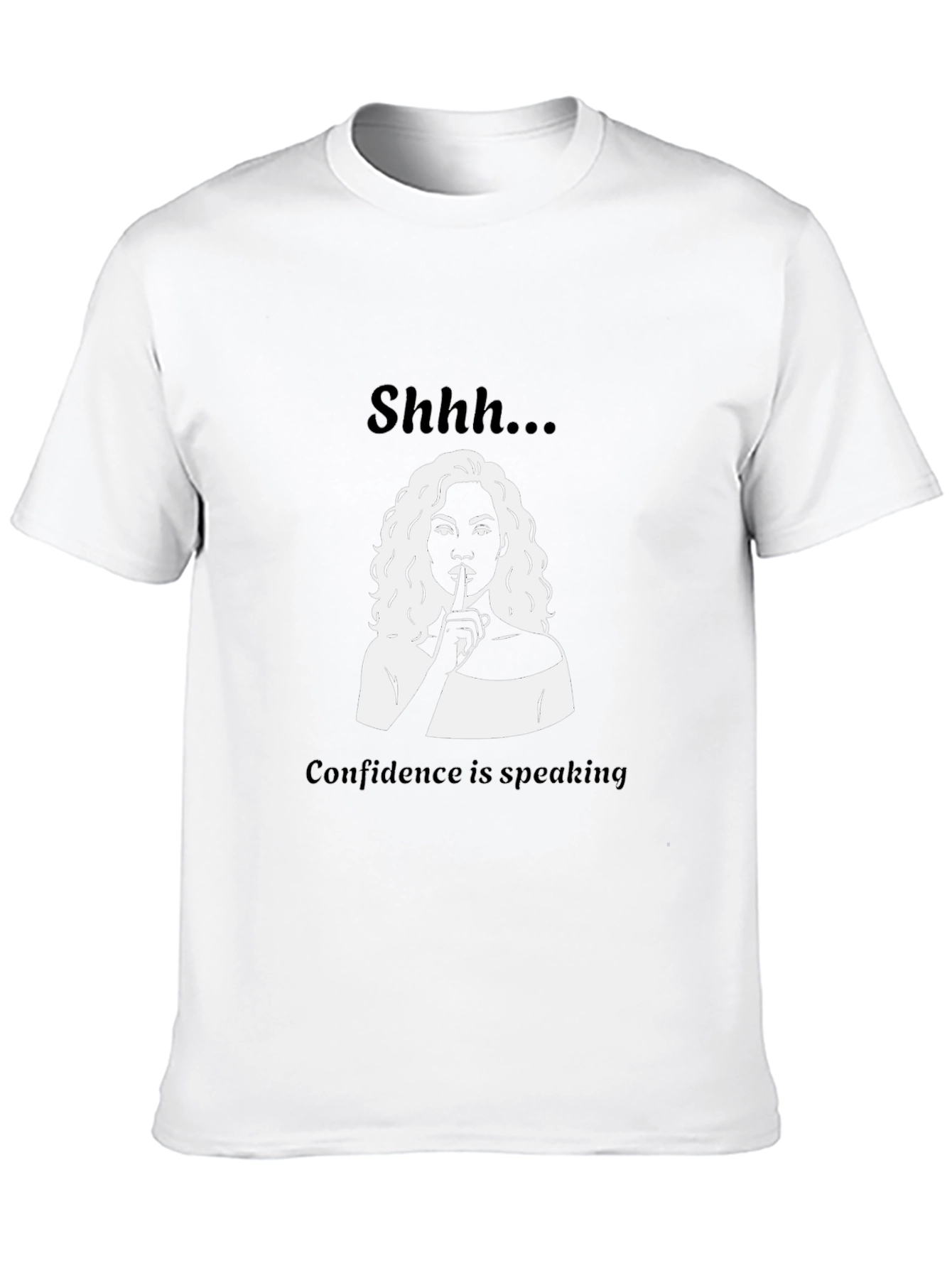 Shhh...Confidence T-Shirt