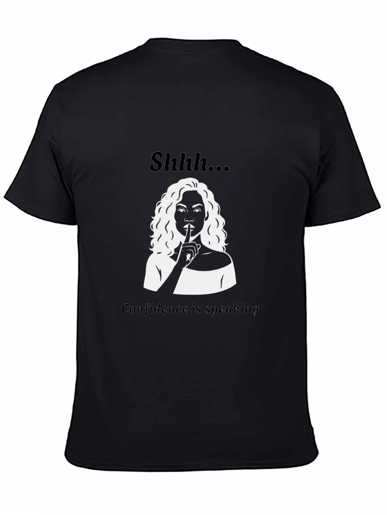Shhh...Confidence T-Shirt