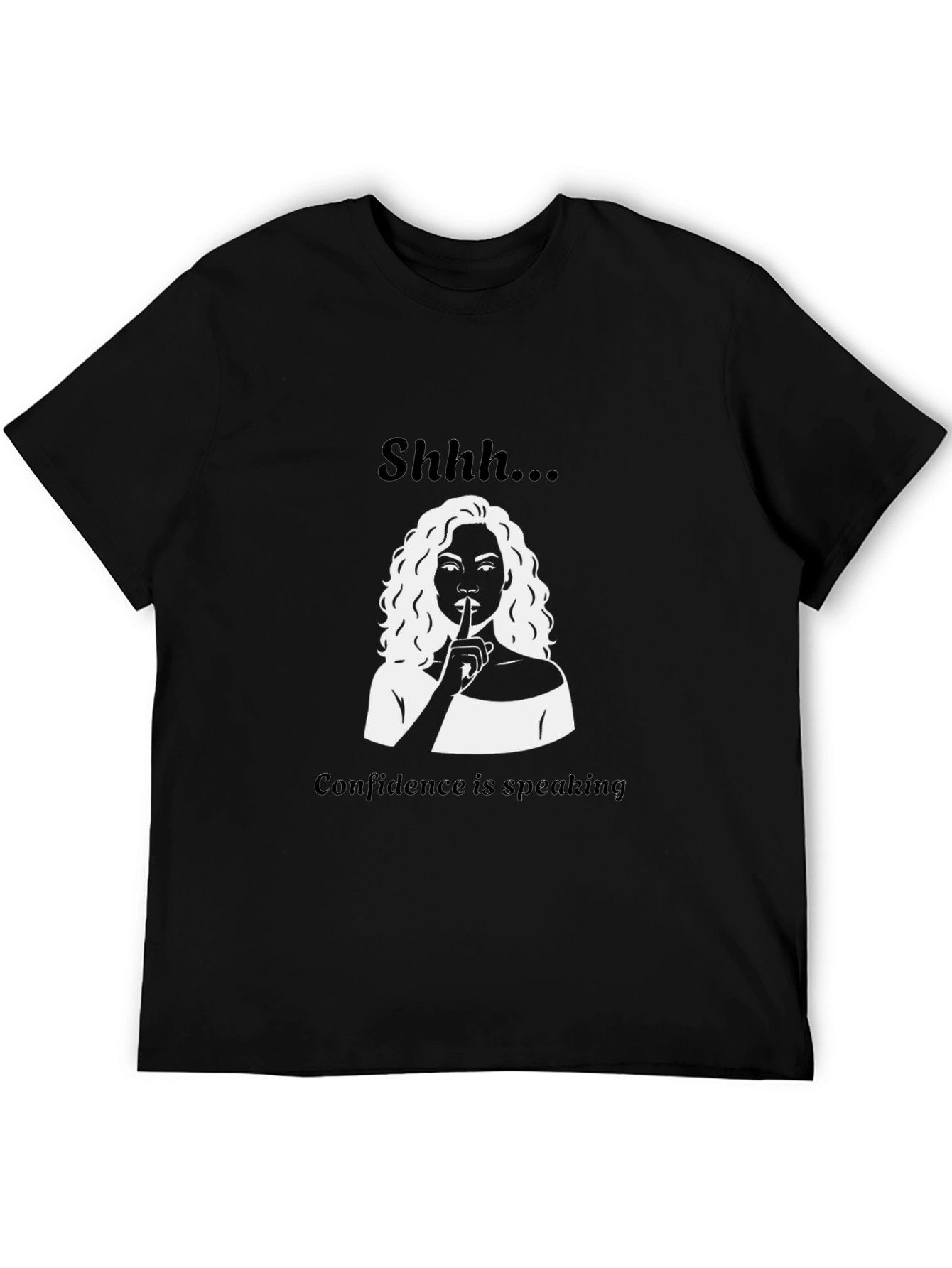 Shhh...Confidence T-Shirt