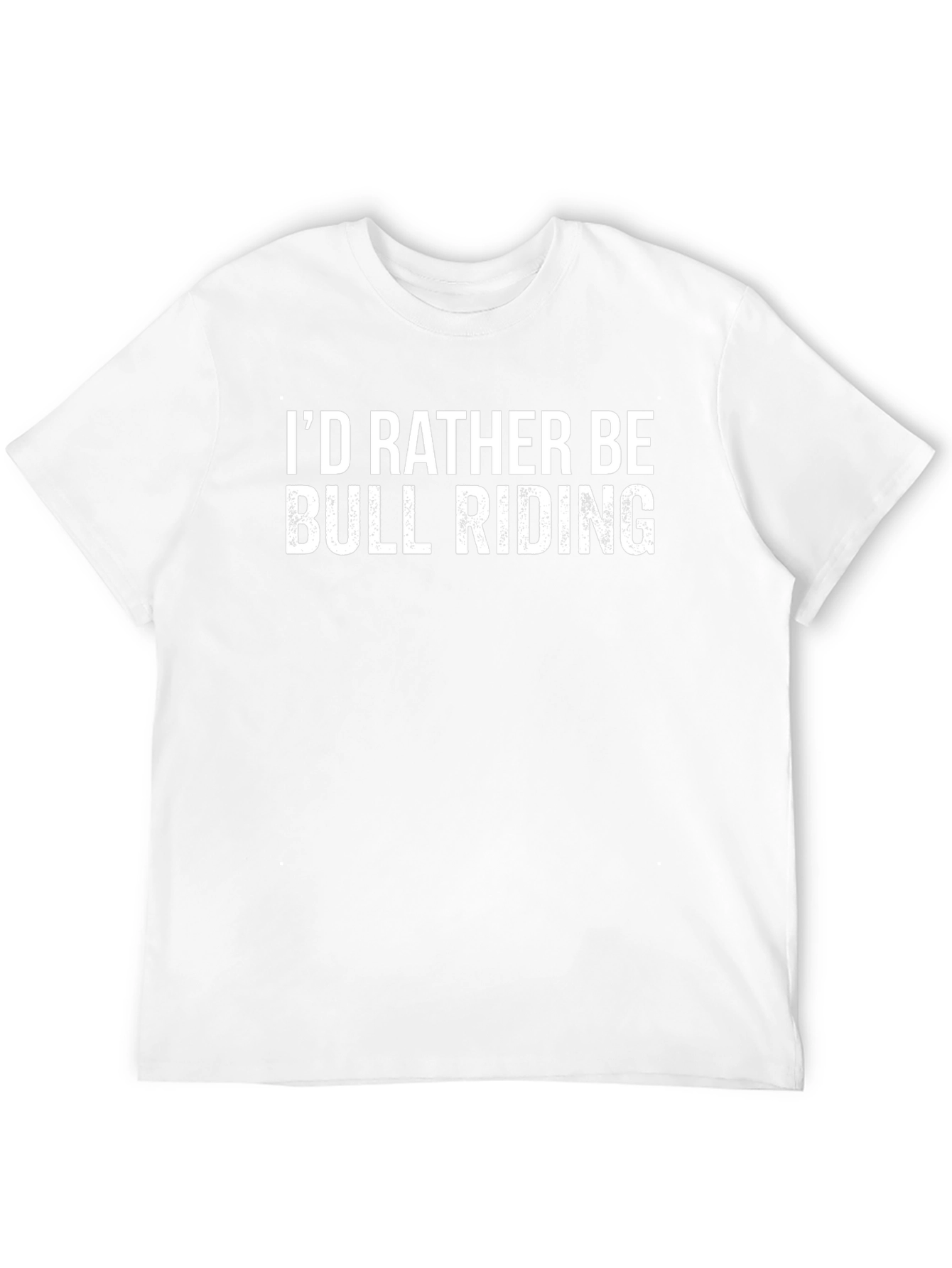 Id Rather Be Bull Riding T-Shirt