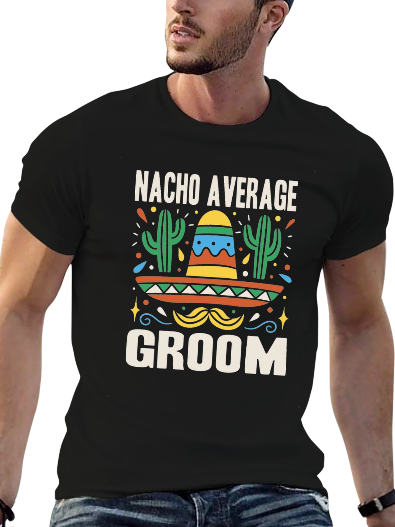 Nacho Average Groom T-Shirt - Bachelor Party Tee