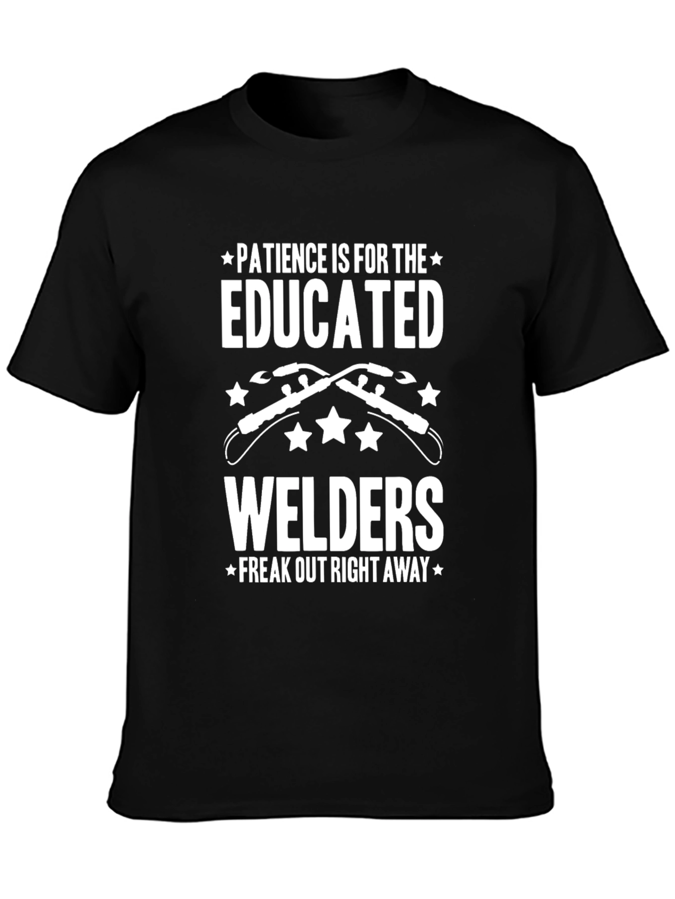 Funny Welder T-Shirt: Patience is for the Educated