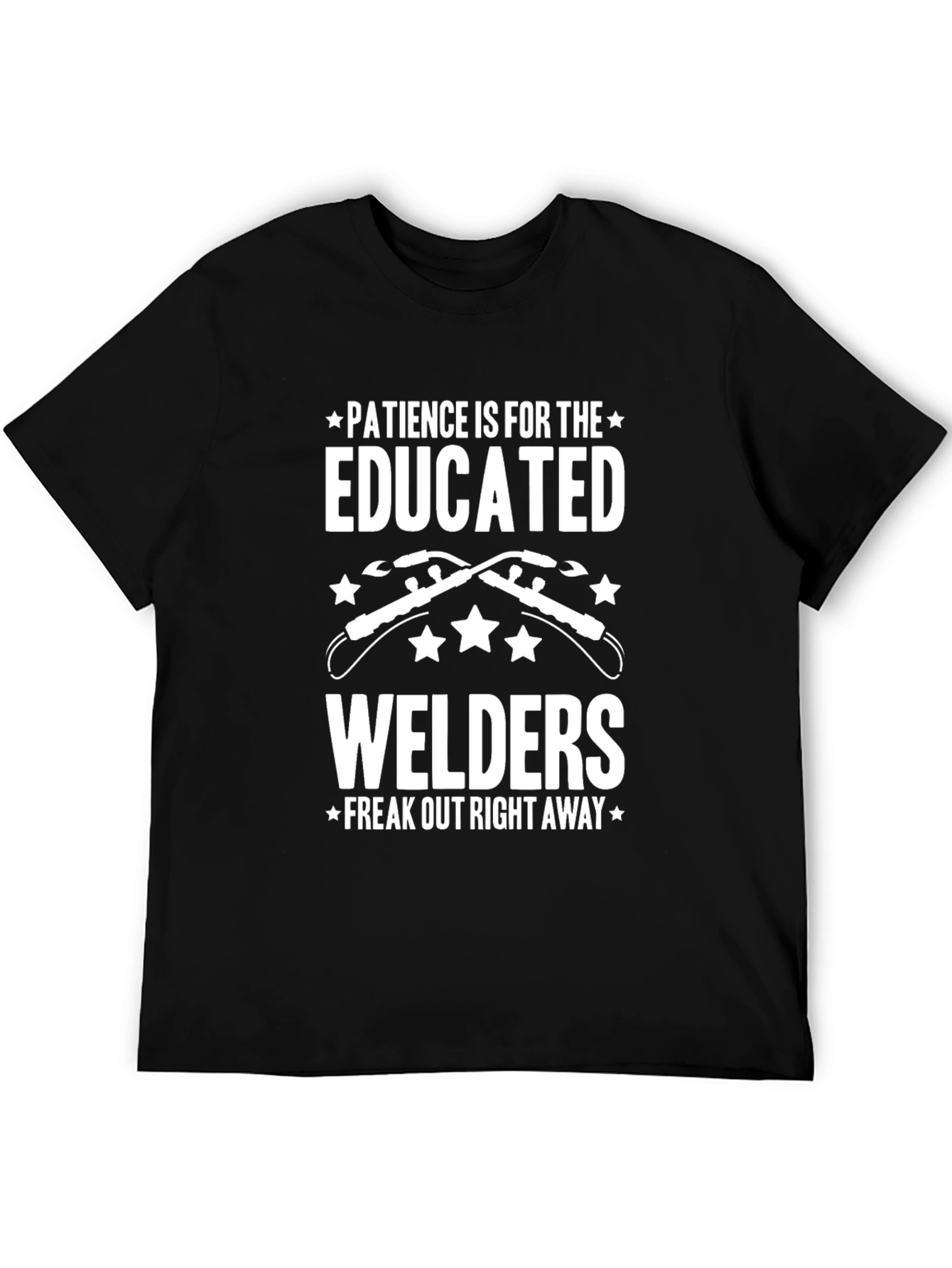 Funny Welder T-Shirt: Patience is for the Educated