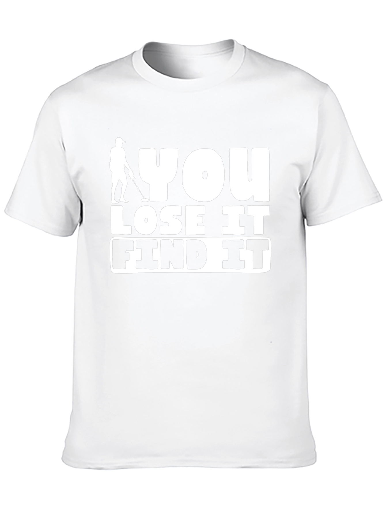 You Lose It Find It Graphic Tee