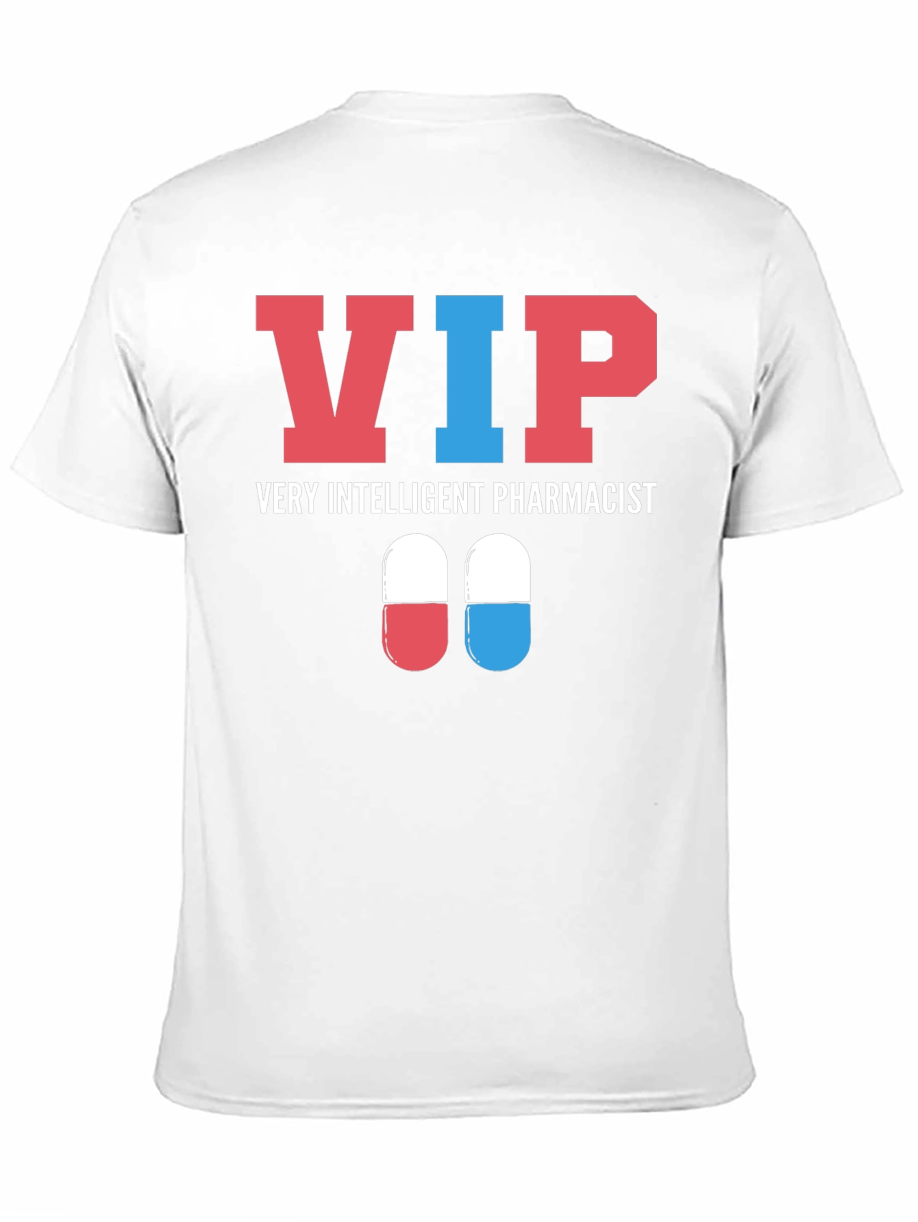 VIP Very Intelligent Pharmacist Graphic T-Shirt
