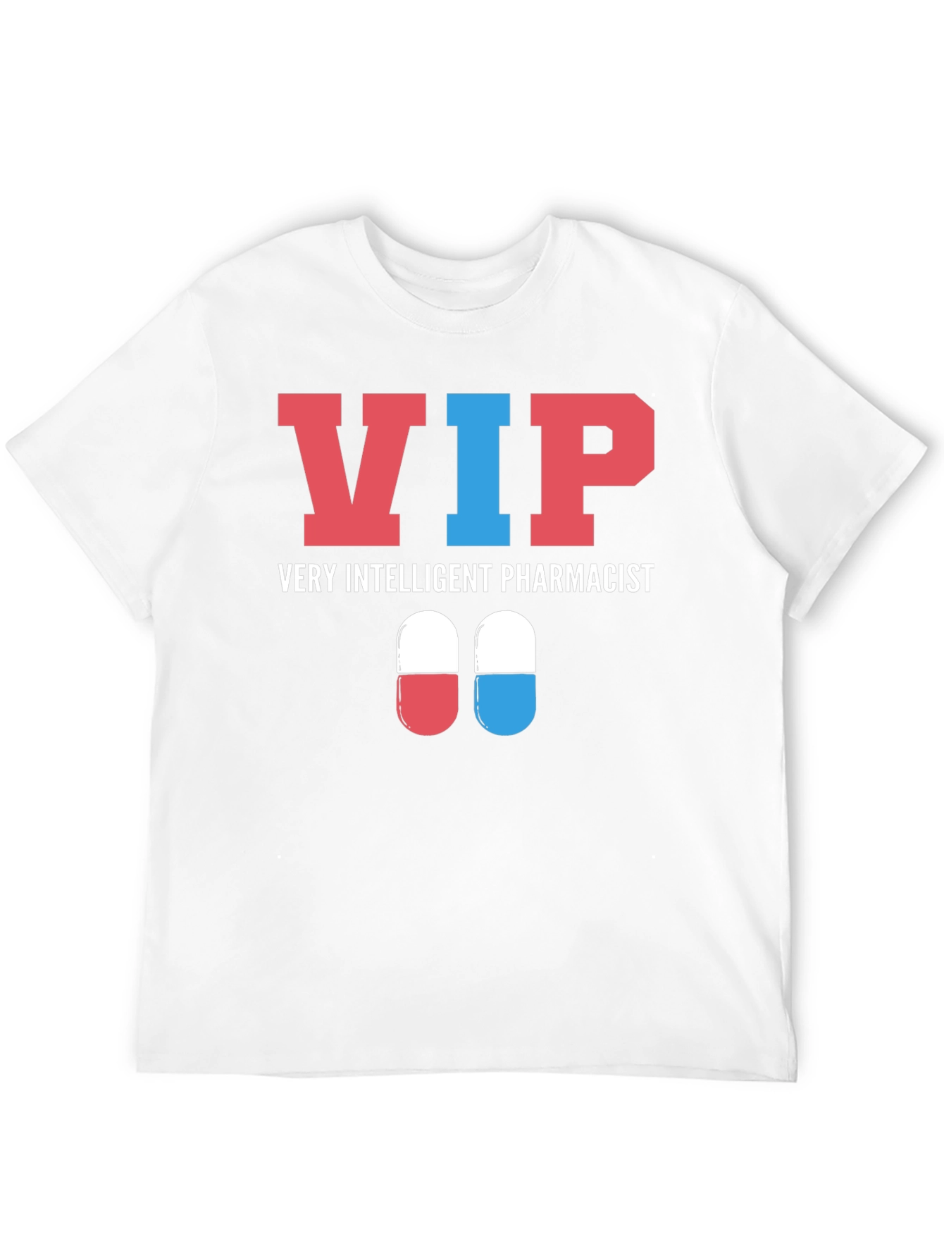VIP Very Intelligent Pharmacist Graphic T-Shirt