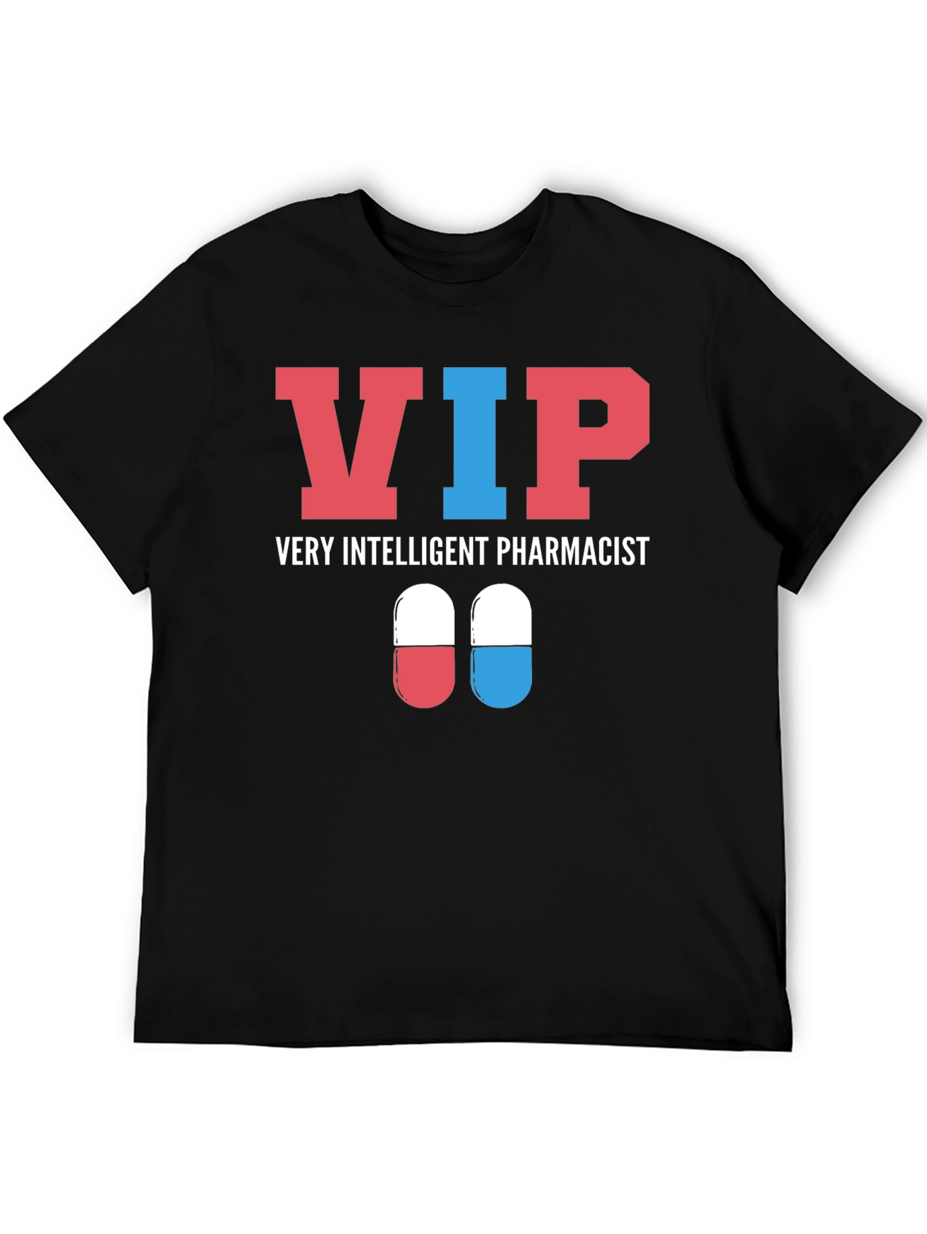 VIP Very Intelligent Pharmacist Graphic T-Shirt
