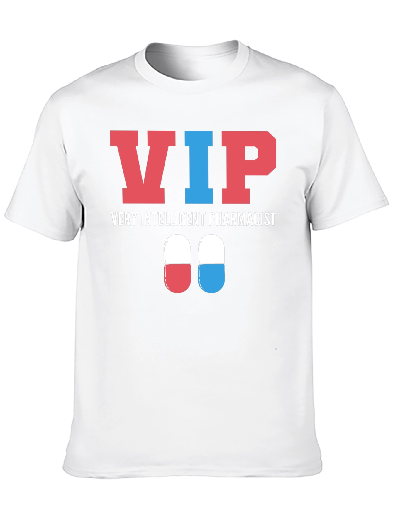 VIP Very Intelligent Pharmacist Graphic T-Shirt