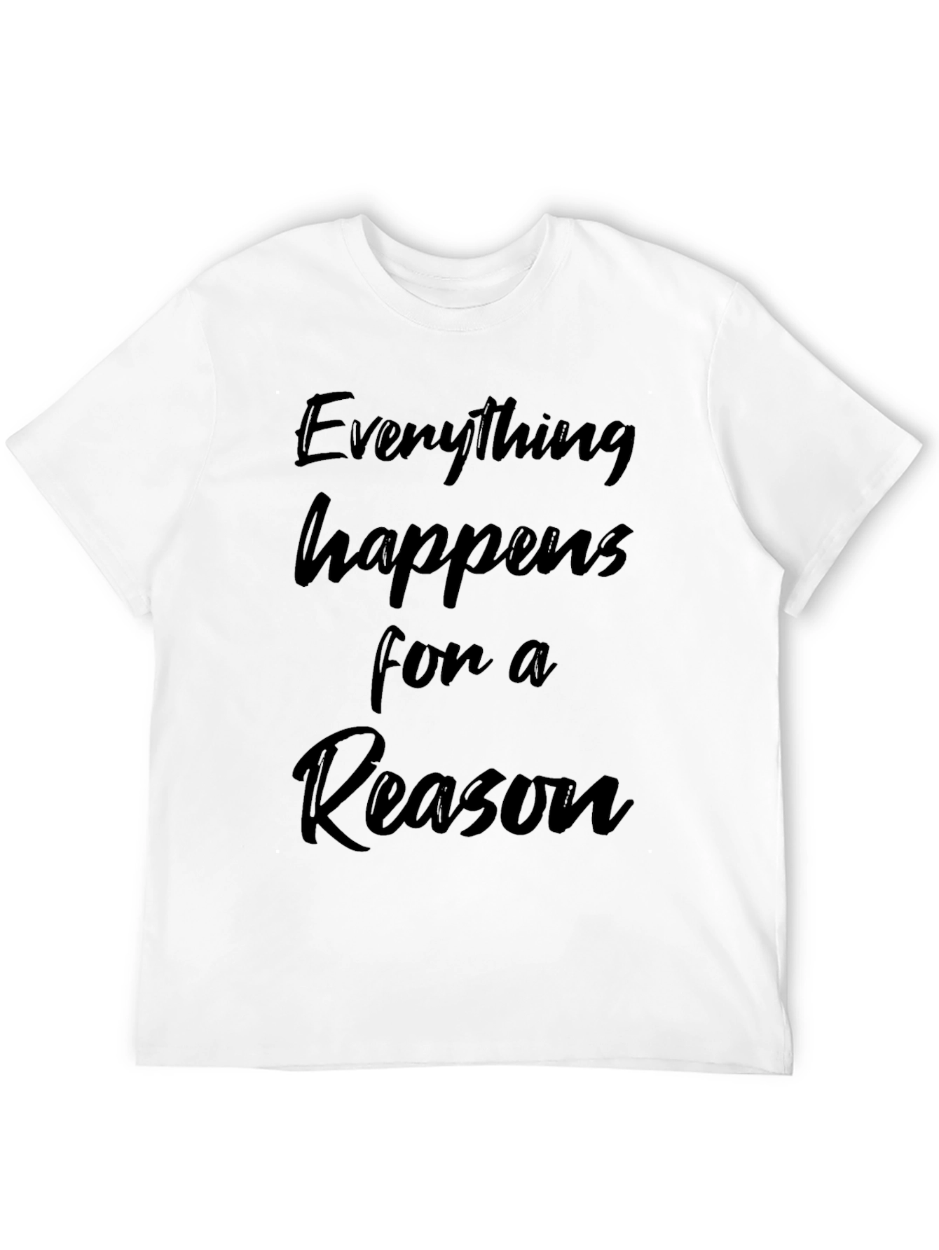 Everything Happens for a Reason Graphic Tee