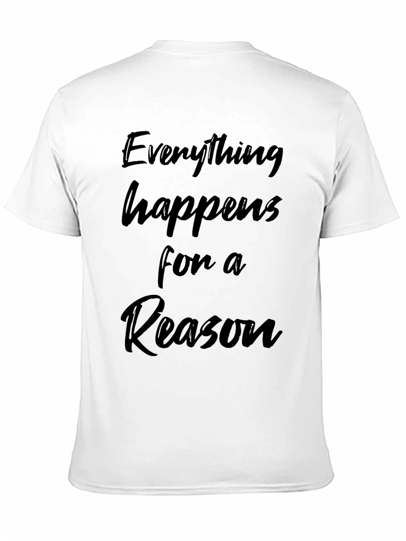 Everything Happens for a Reason Graphic Tee