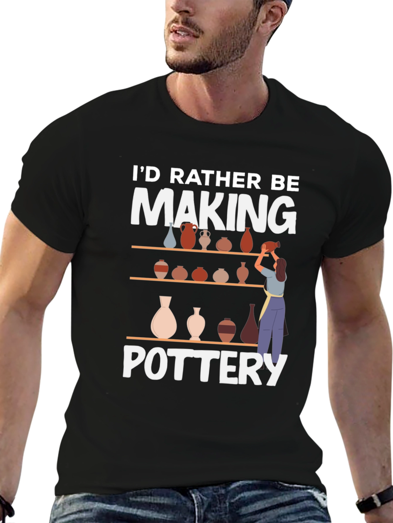 Pottery Lover T-Shirt - Id Rather Be Making Pottery