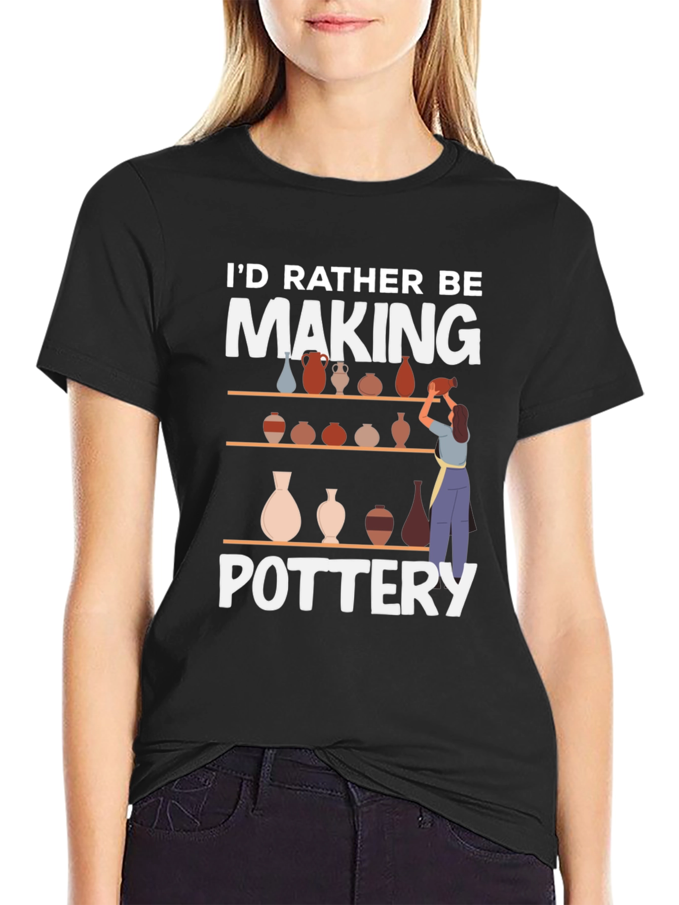 Pottery Lover T-Shirt - Id Rather Be Making Pottery