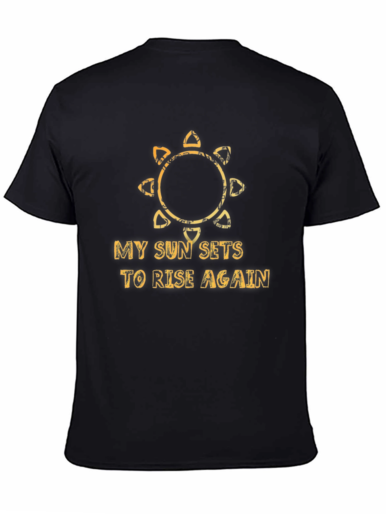 My Sun Sets to Rise Again Black T-Shirt