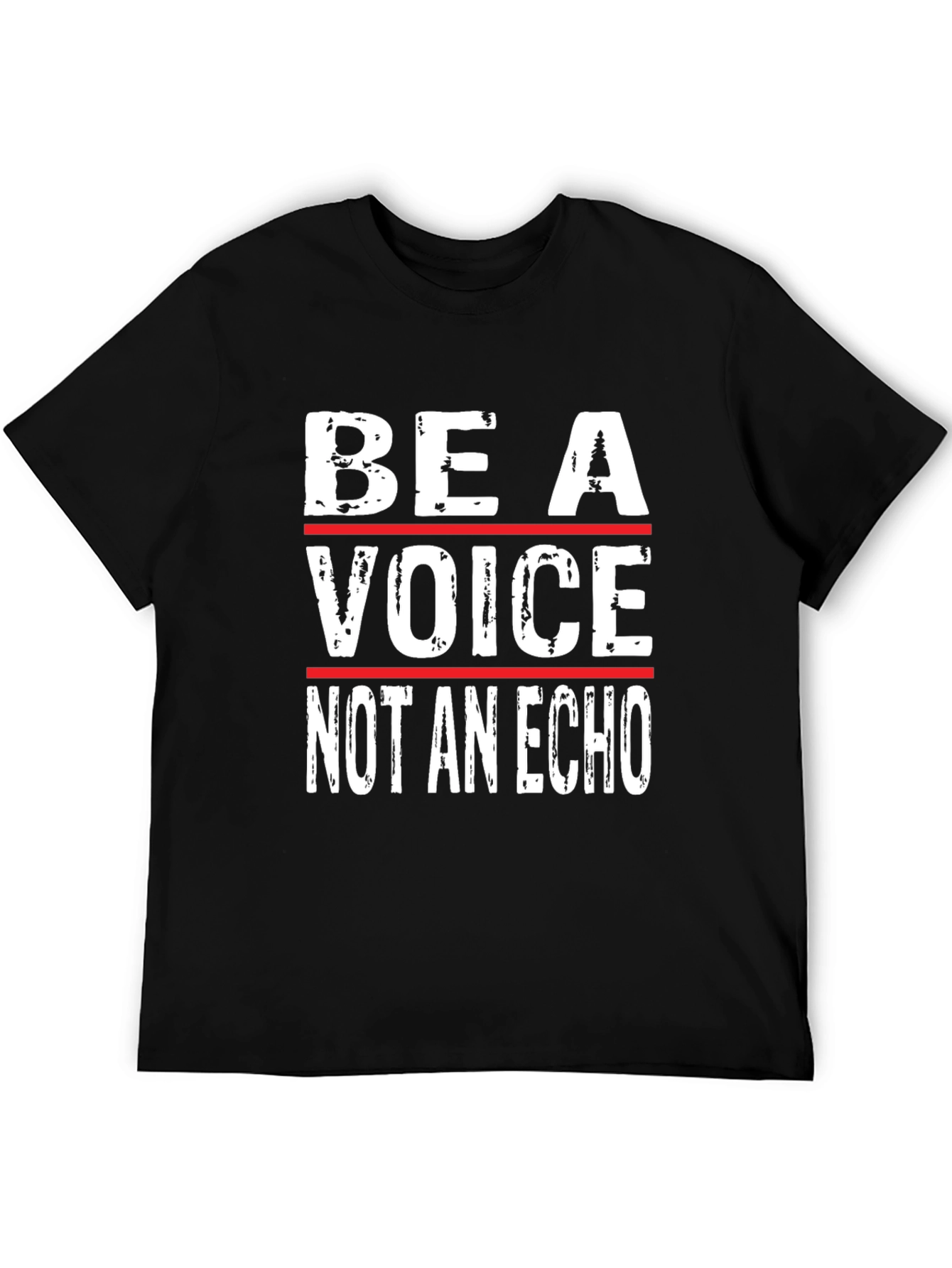 Be A Voice Not An Echo - Graphic T-Shirt
