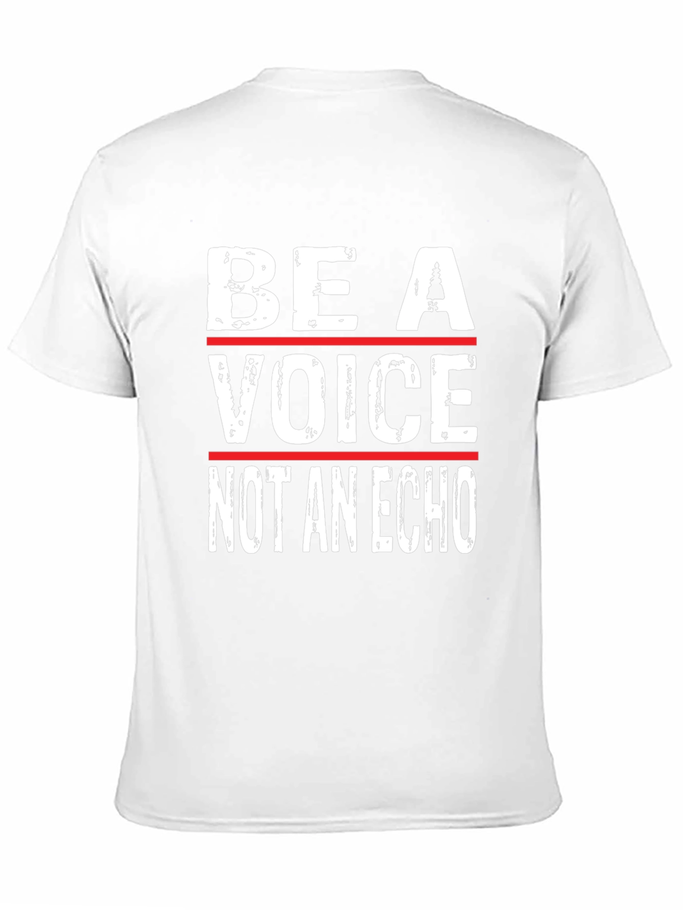 Be A Voice Not An Echo - Graphic T-Shirt