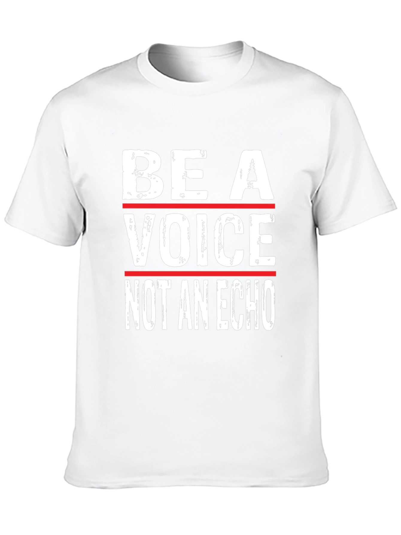 Be A Voice Not An Echo - Graphic T-Shirt