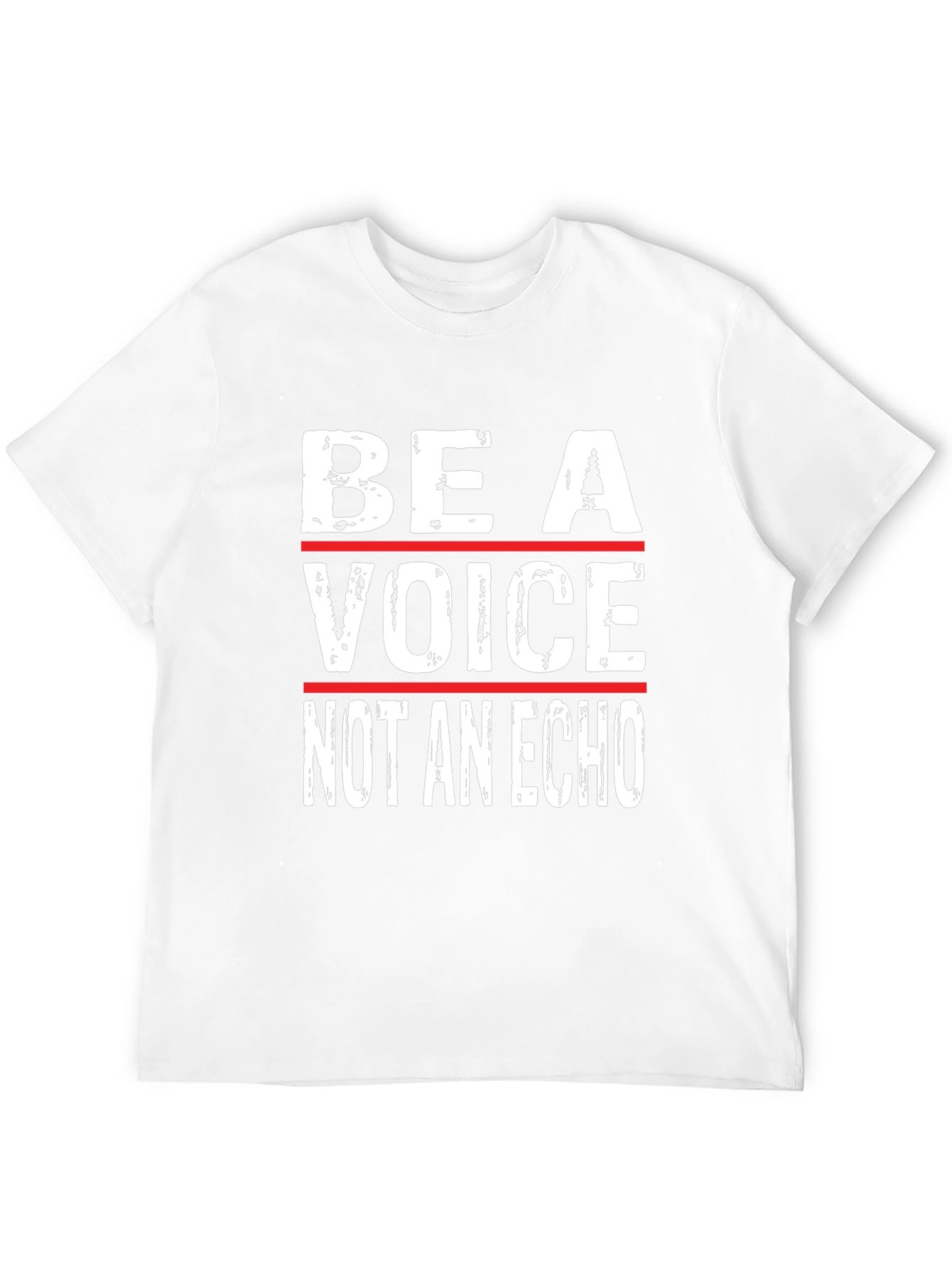 Be A Voice Not An Echo - Graphic T-Shirt