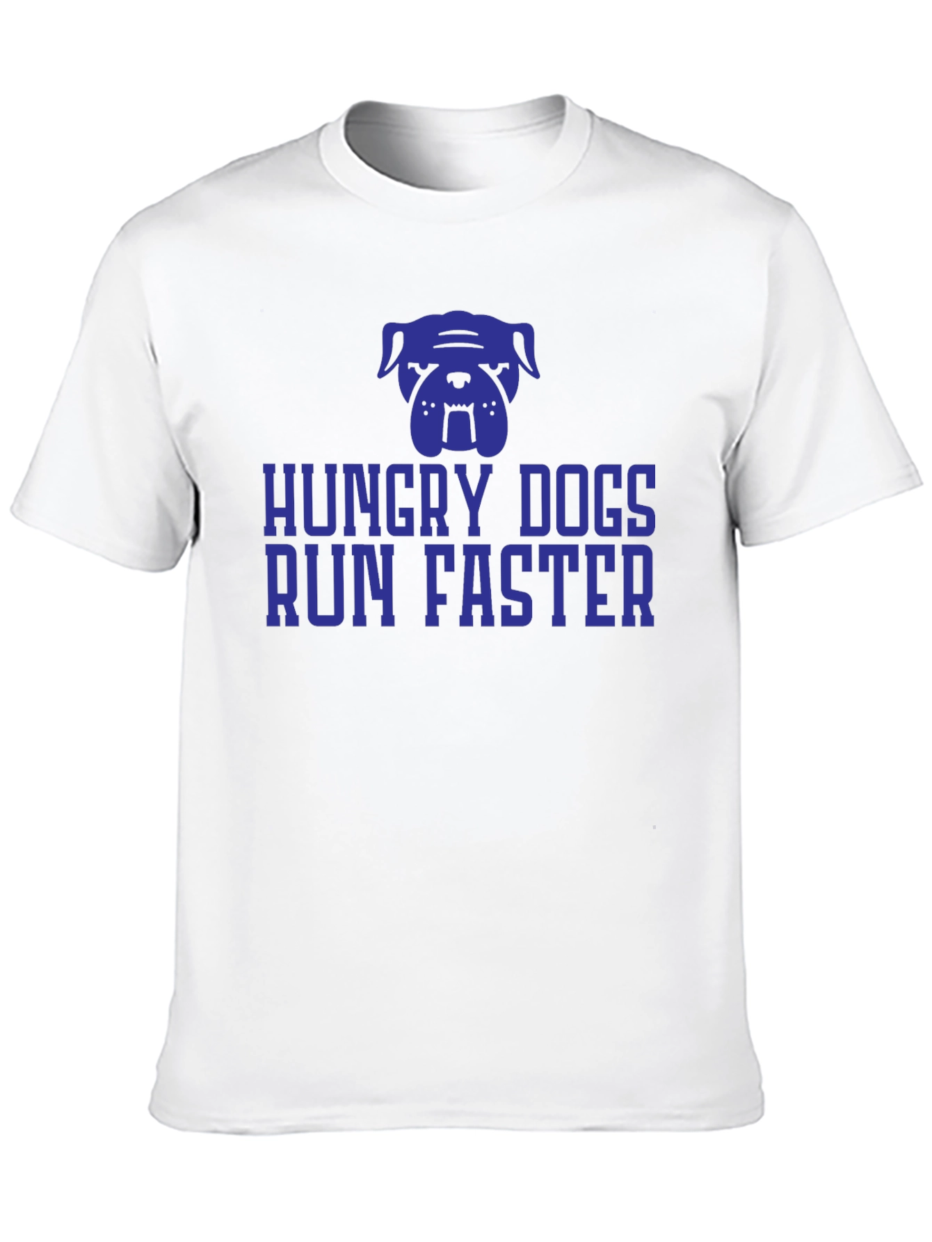 Hungry Dogs Run Faster Graphic Tee