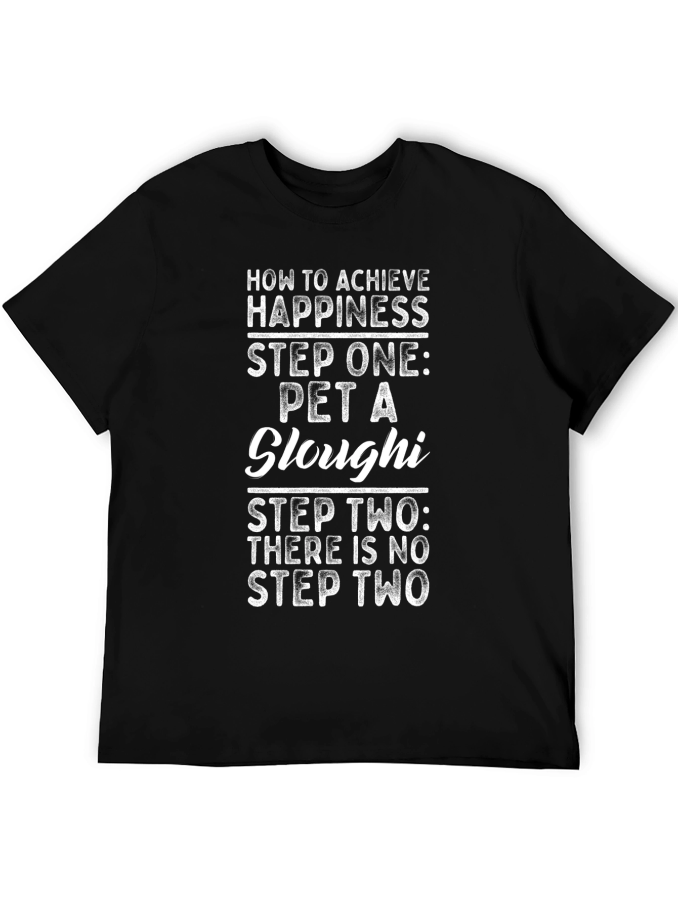 Pet a Sloughi Happiness T-Shirt