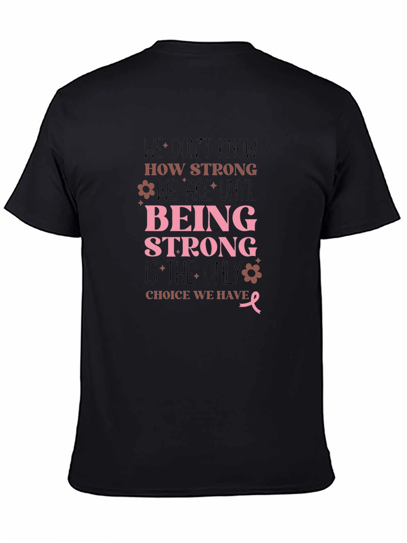 Strong T-Shirt: Breast Cancer Awareness Tee