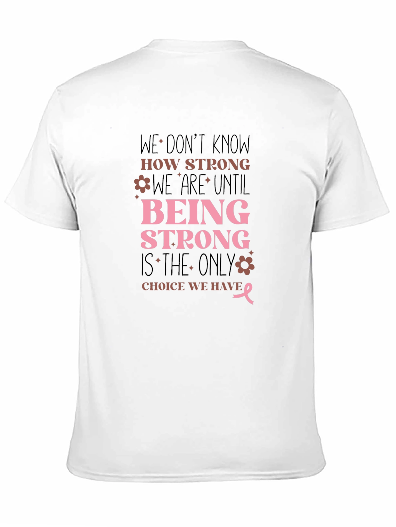 Strong T-Shirt: Breast Cancer Awareness Tee