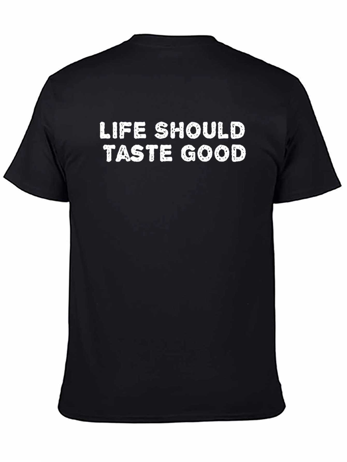 Life Should Taste Good Black Graphic Tee