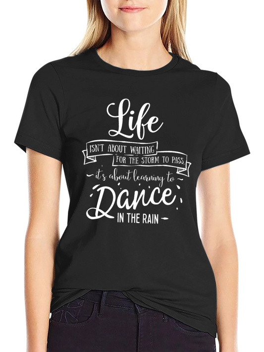 Life Dance in the Rain Graphic Tee