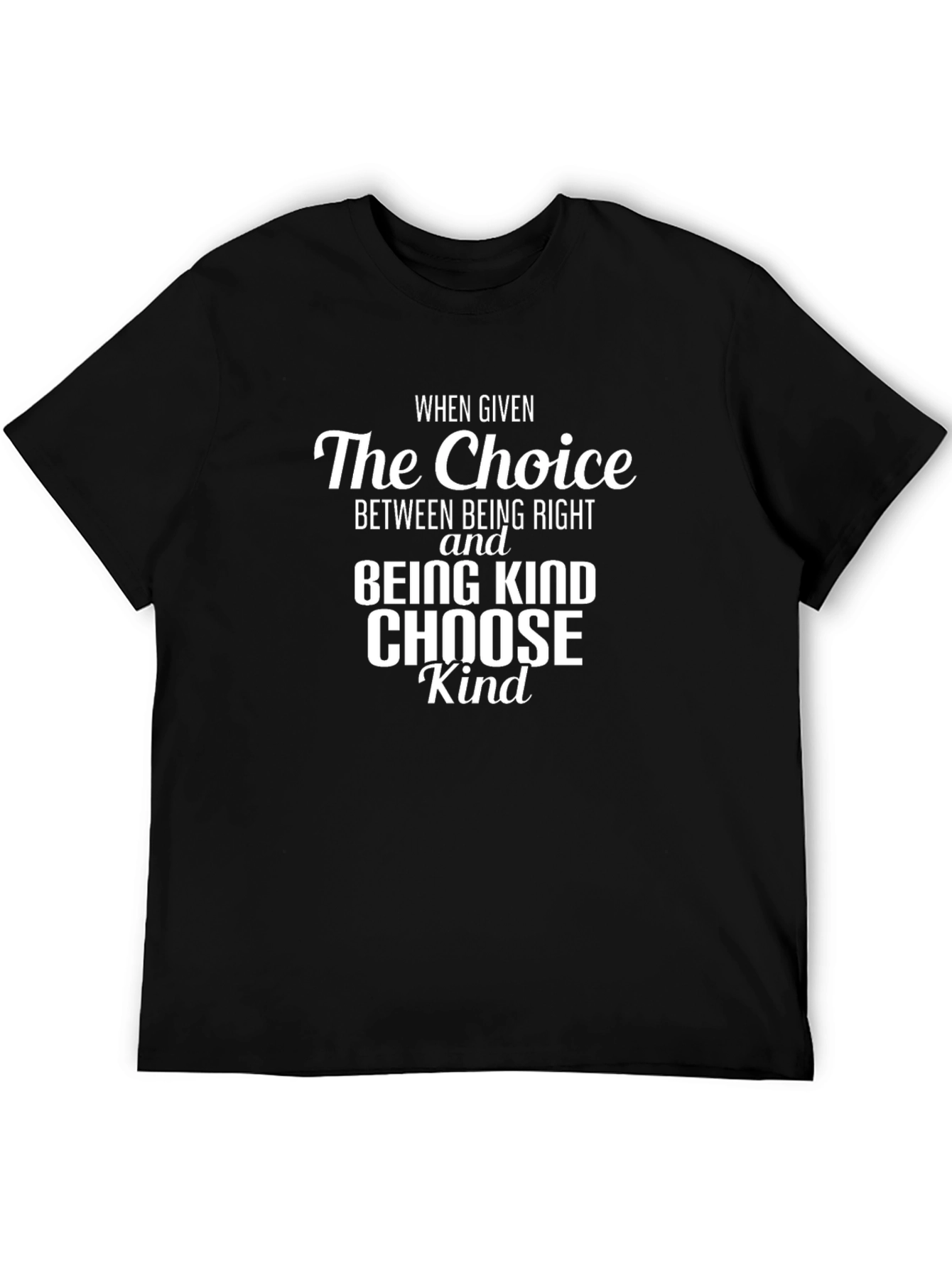 Choose Kind T-Shirt - Inspirational Graphic Tee