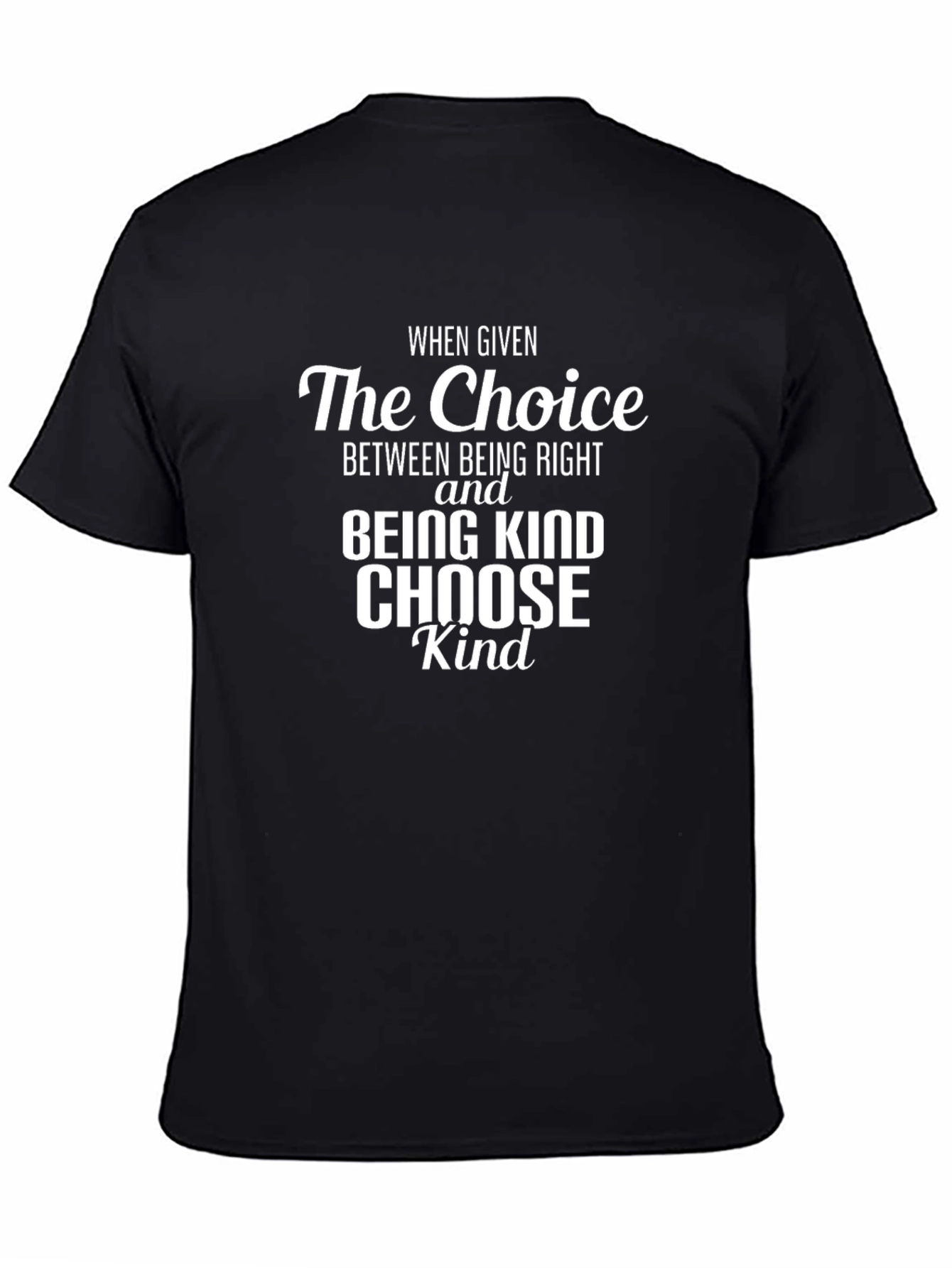 Choose Kind T-Shirt - Inspirational Graphic Tee