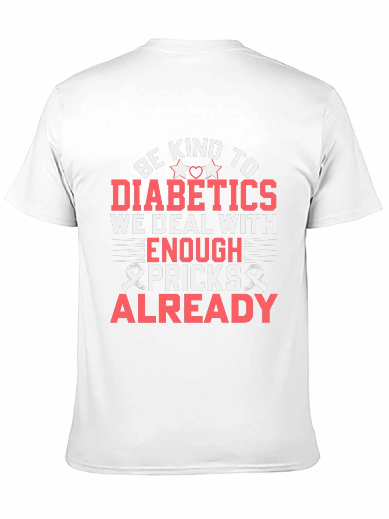 Be Kind to Diabetics T-Shirt