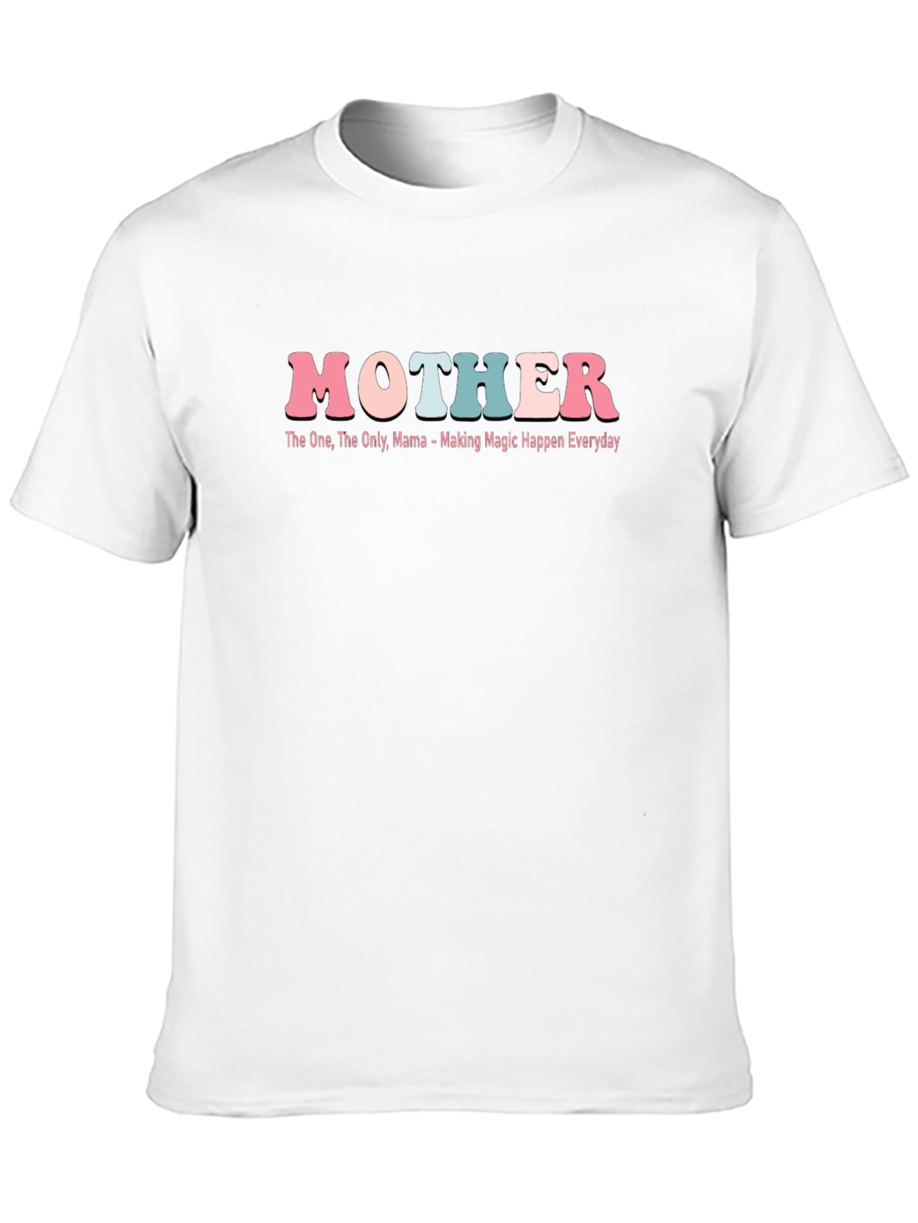 Mother Tee - The One The Only Mama