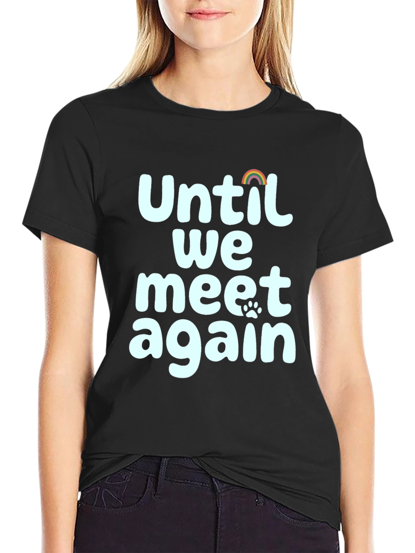 Until We Meet Again Pet Loss Rainbow Paw T-Shirt