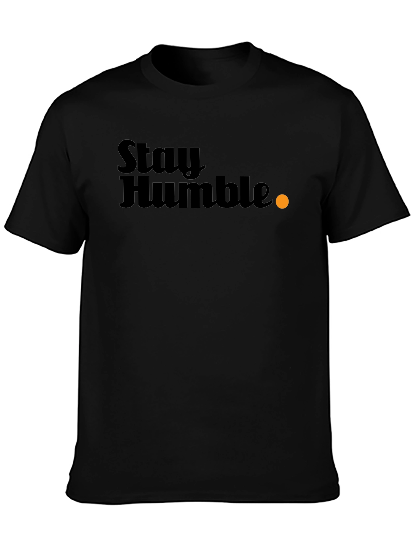 Stay Humble T-Shirt - Black Graphic Tee