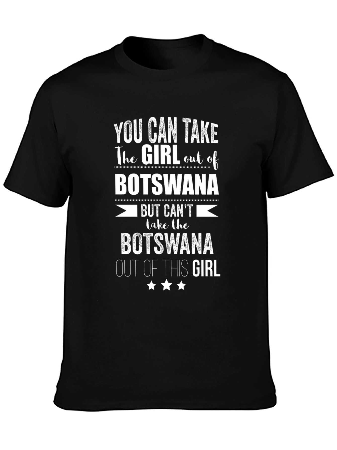 Botswana Girl T-Shirt: You Can Take the Girl Out