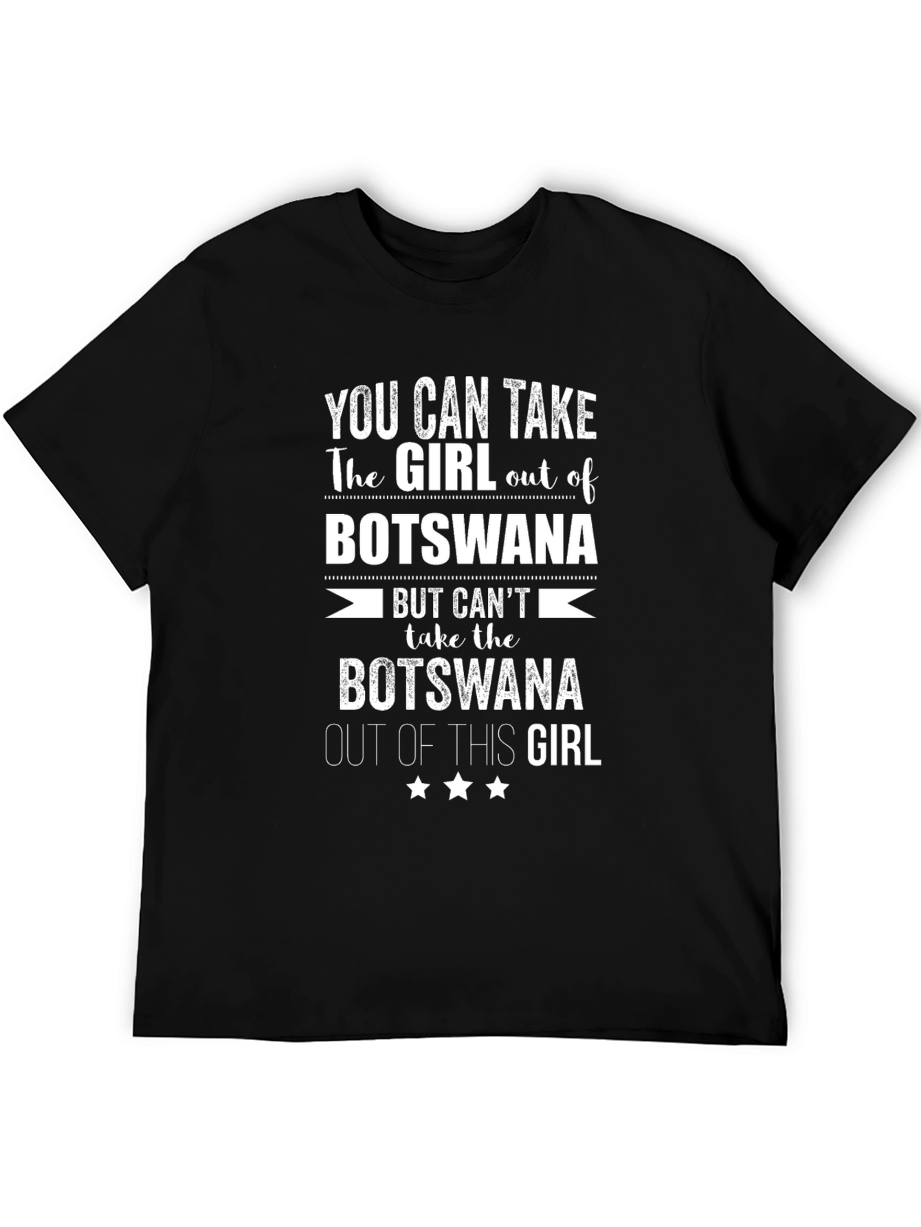 Botswana Girl T-Shirt: You Can Take the Girl Out