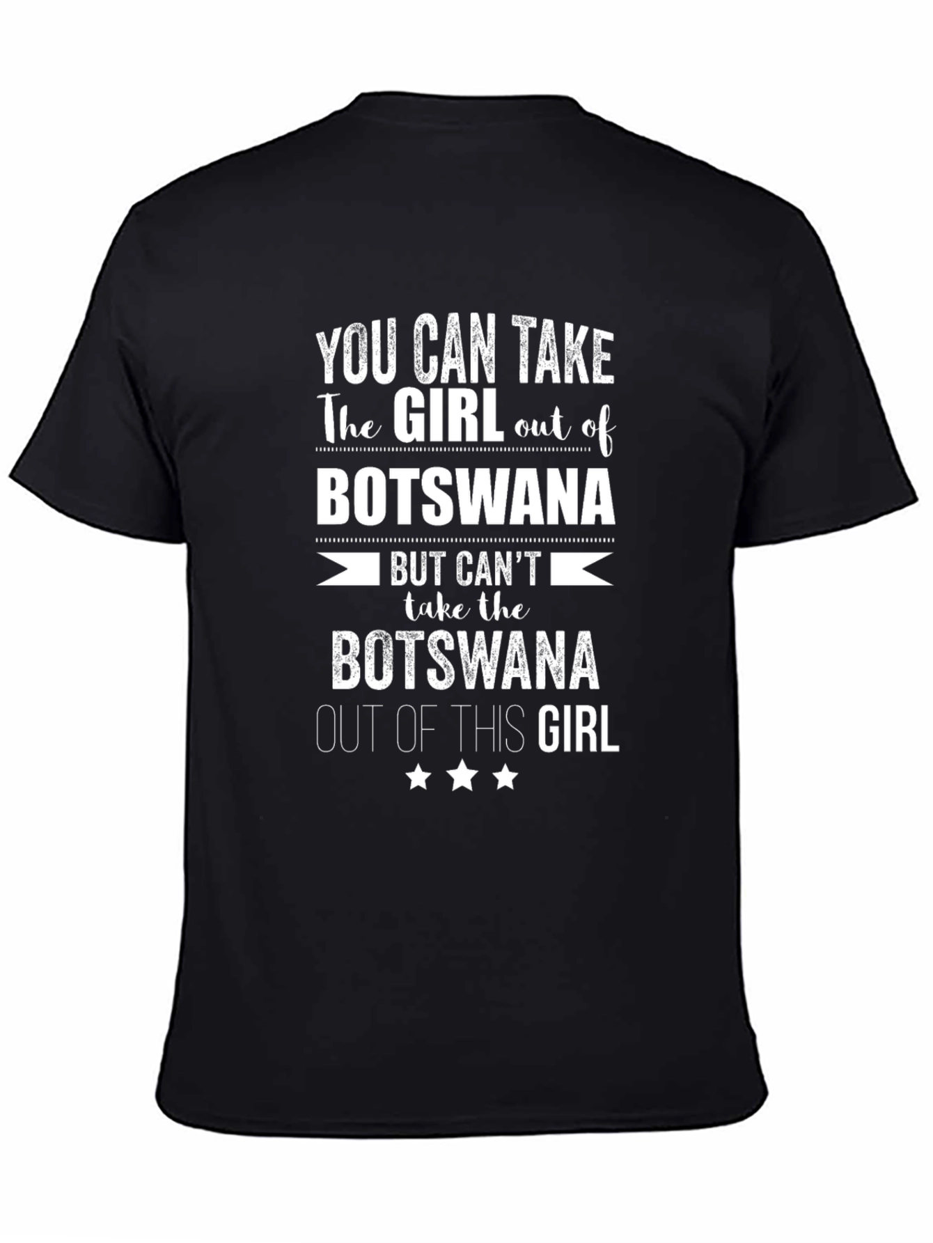 Botswana Girl T-Shirt: You Can Take the Girl Out