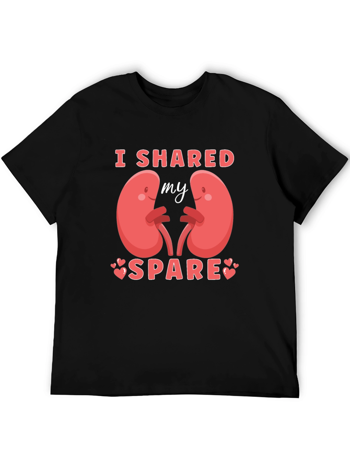 I Shared My Spare Kidney Donor T-Shirt