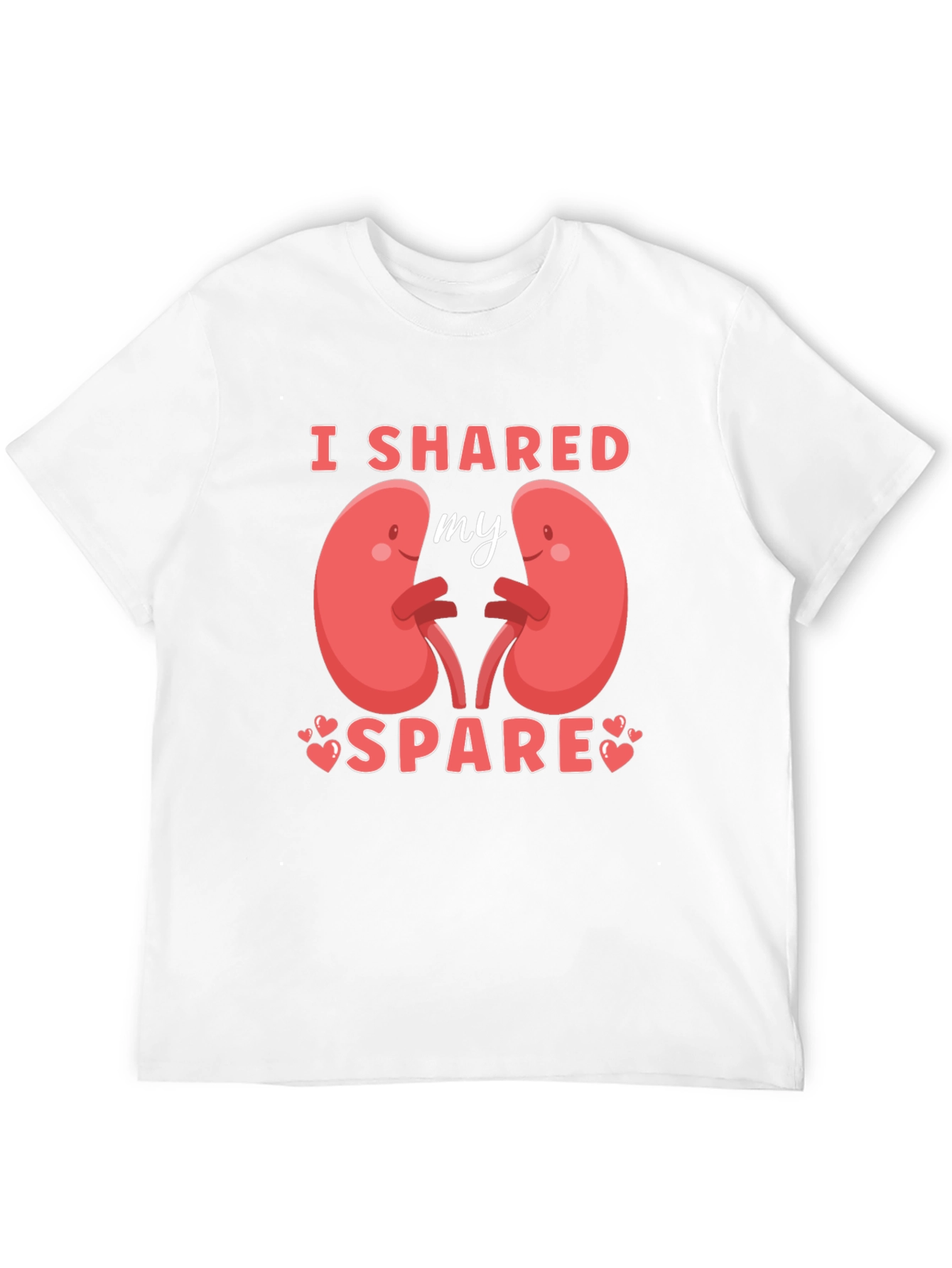 I Shared My Spare Kidney Donor T-Shirt